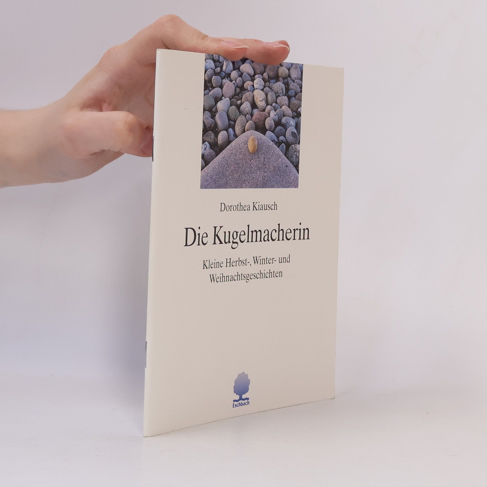 Dorothea Kiausch Eschbacher Geschenkhefte: Die Kugelmacherin