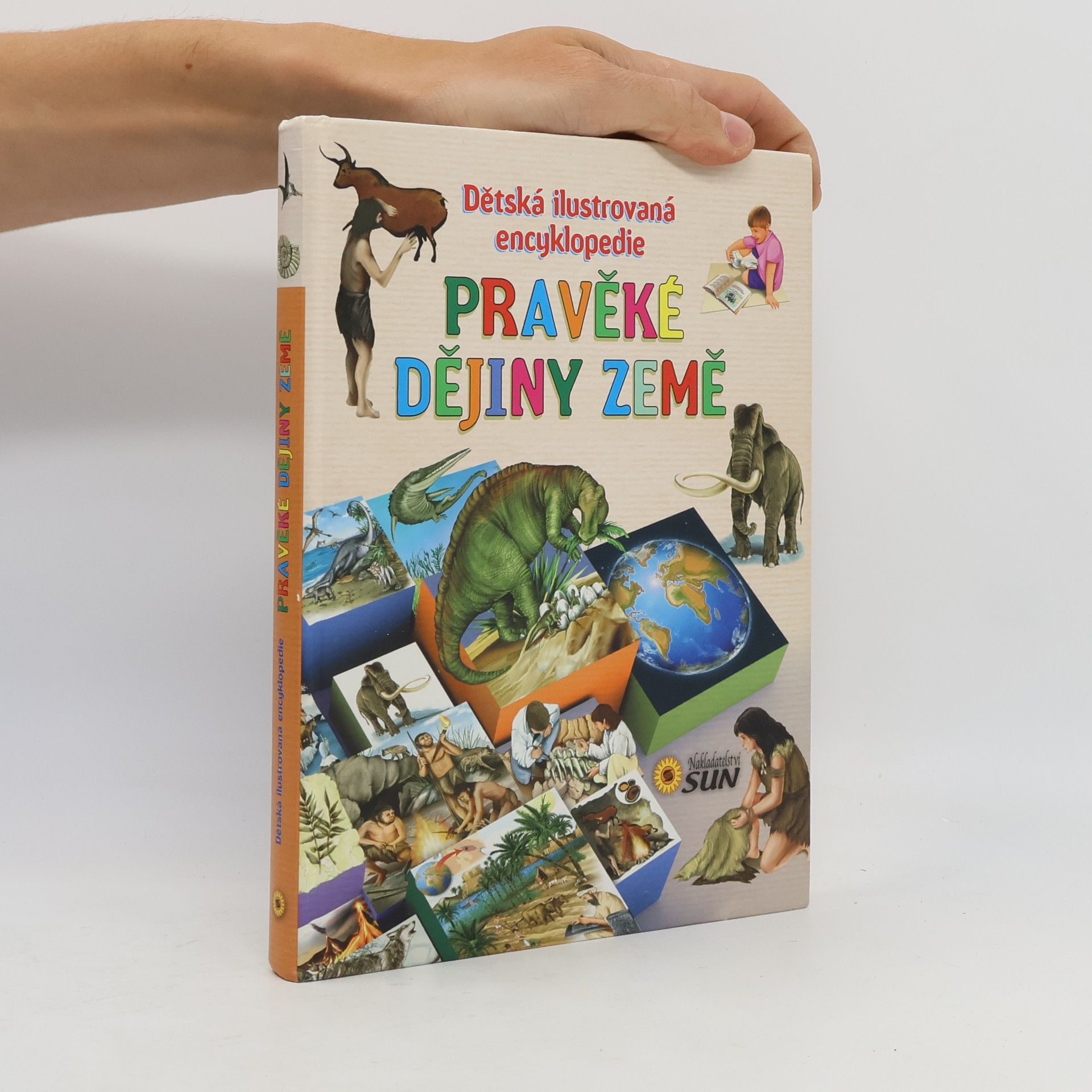 Various authors Pravěké dějiny Země - Dětská ilustrovaná encyklopedie