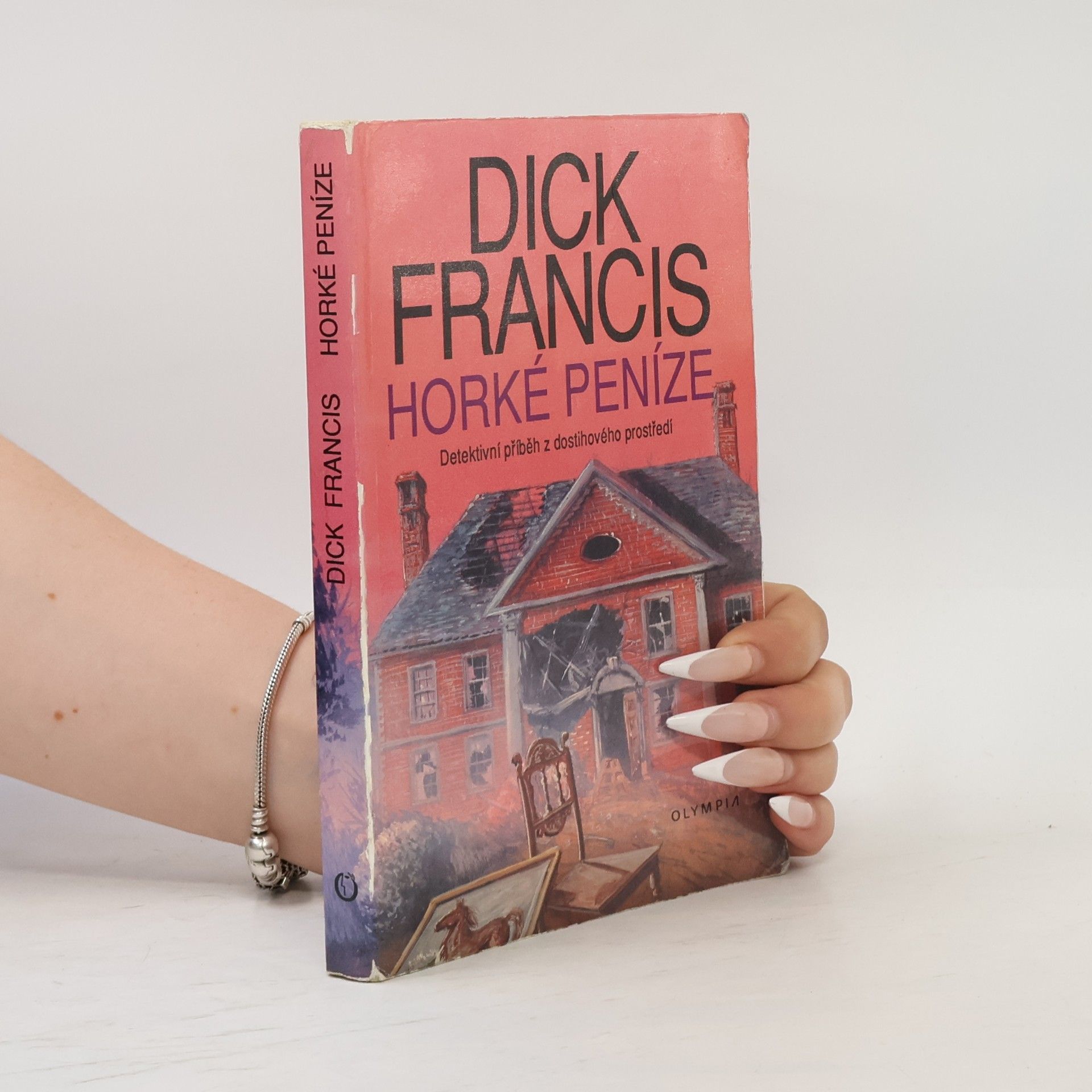 Dick Francis Horké peníze