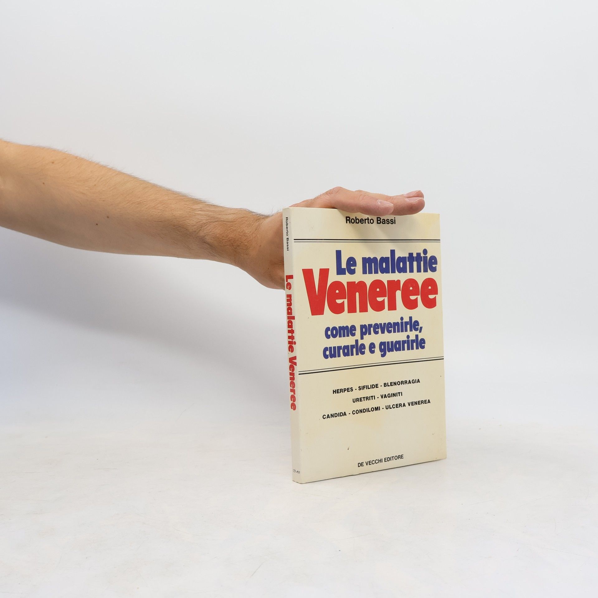 Roberto Bassi La malattie Veneree come prevenirle, curarle e guarirle