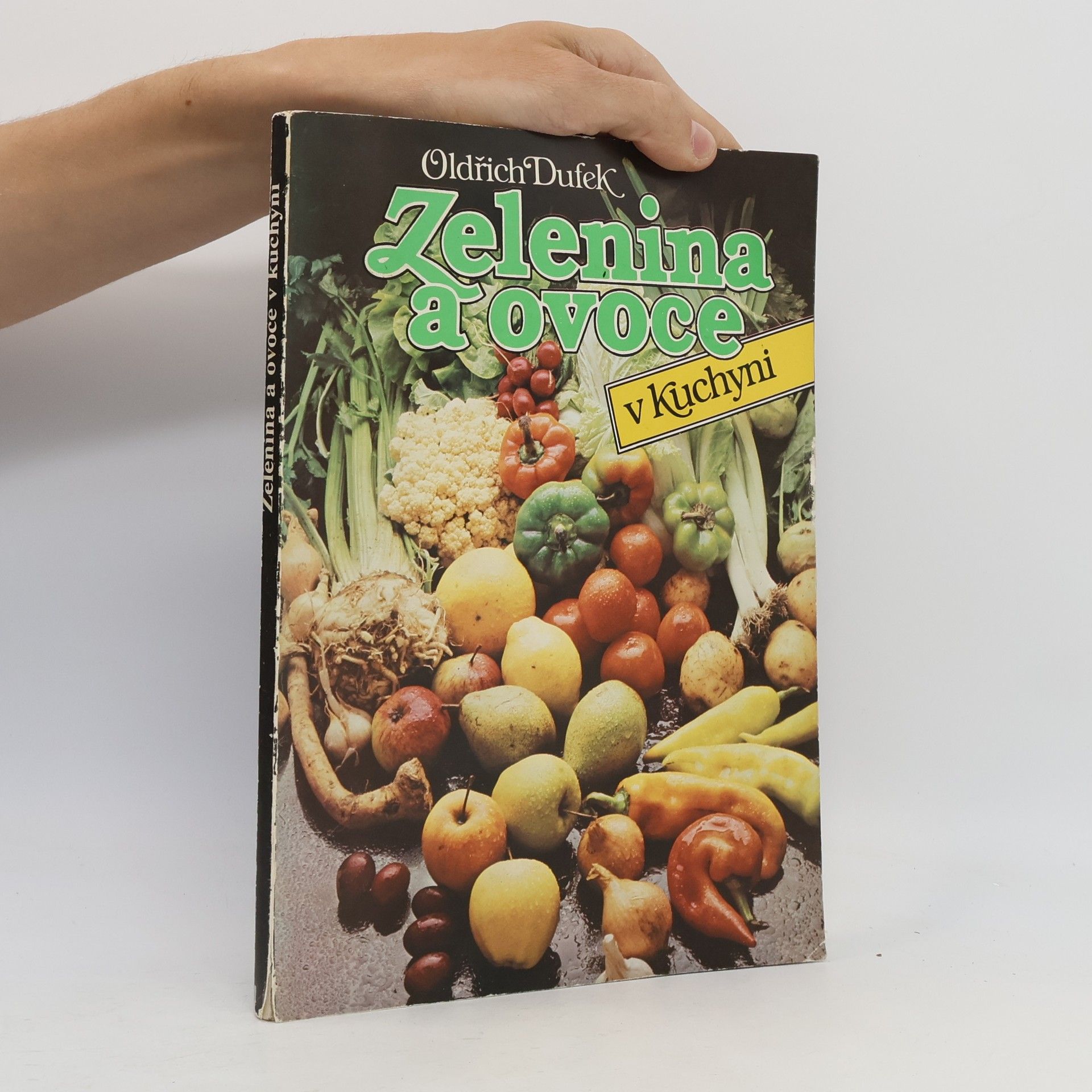Oldřich Dufek Zelenina a ovoce v kuchyni