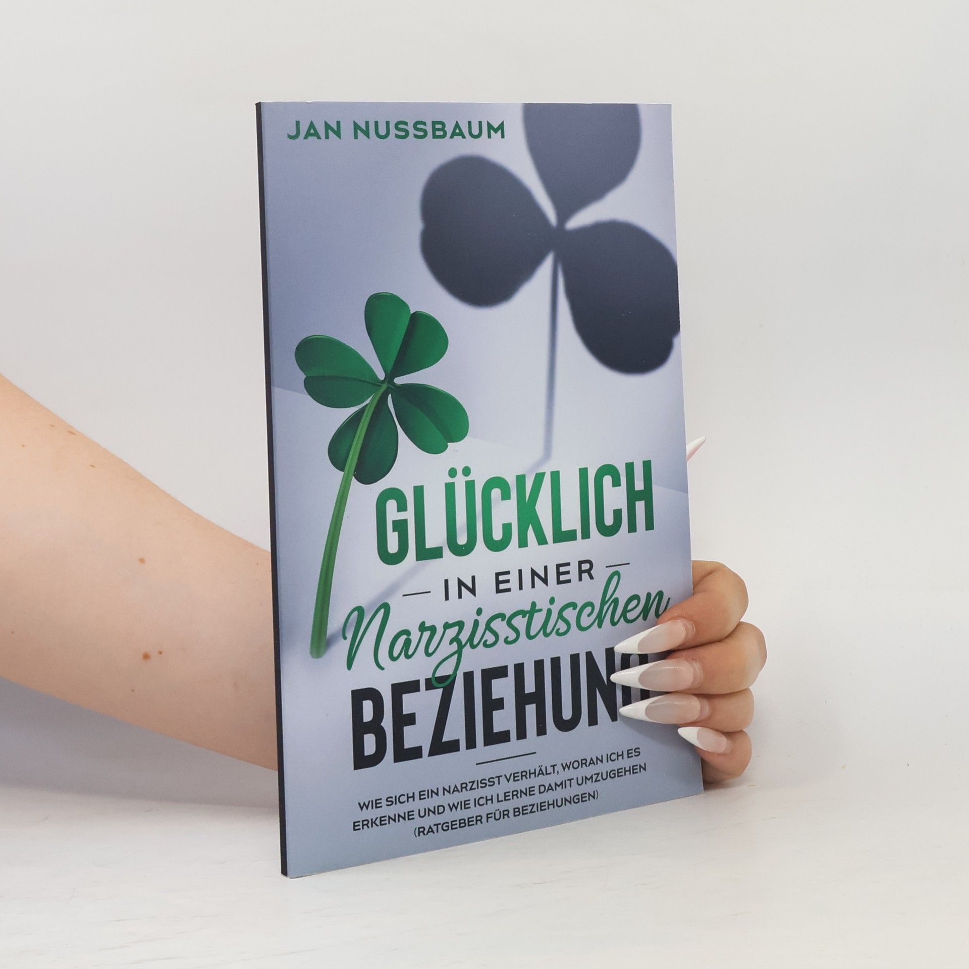 Janette Nussbaumer Glücklich in einer narzisstischen Beziehung