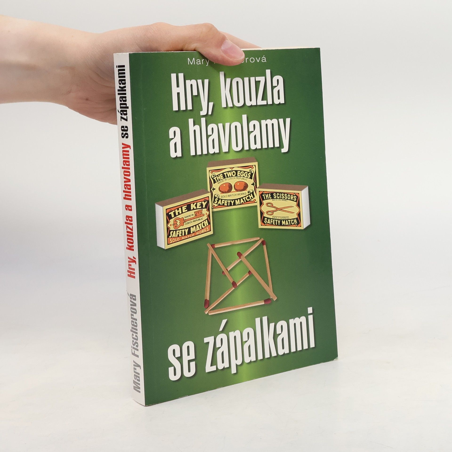Marie Formáčková Hry, kouzla a hlavolamy se zápalkami