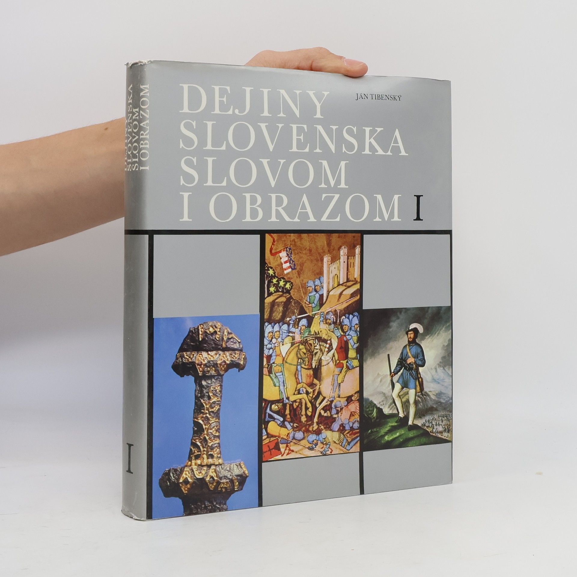 Ján Tibenský Dejiny Slovenska slovom i obrazom I.