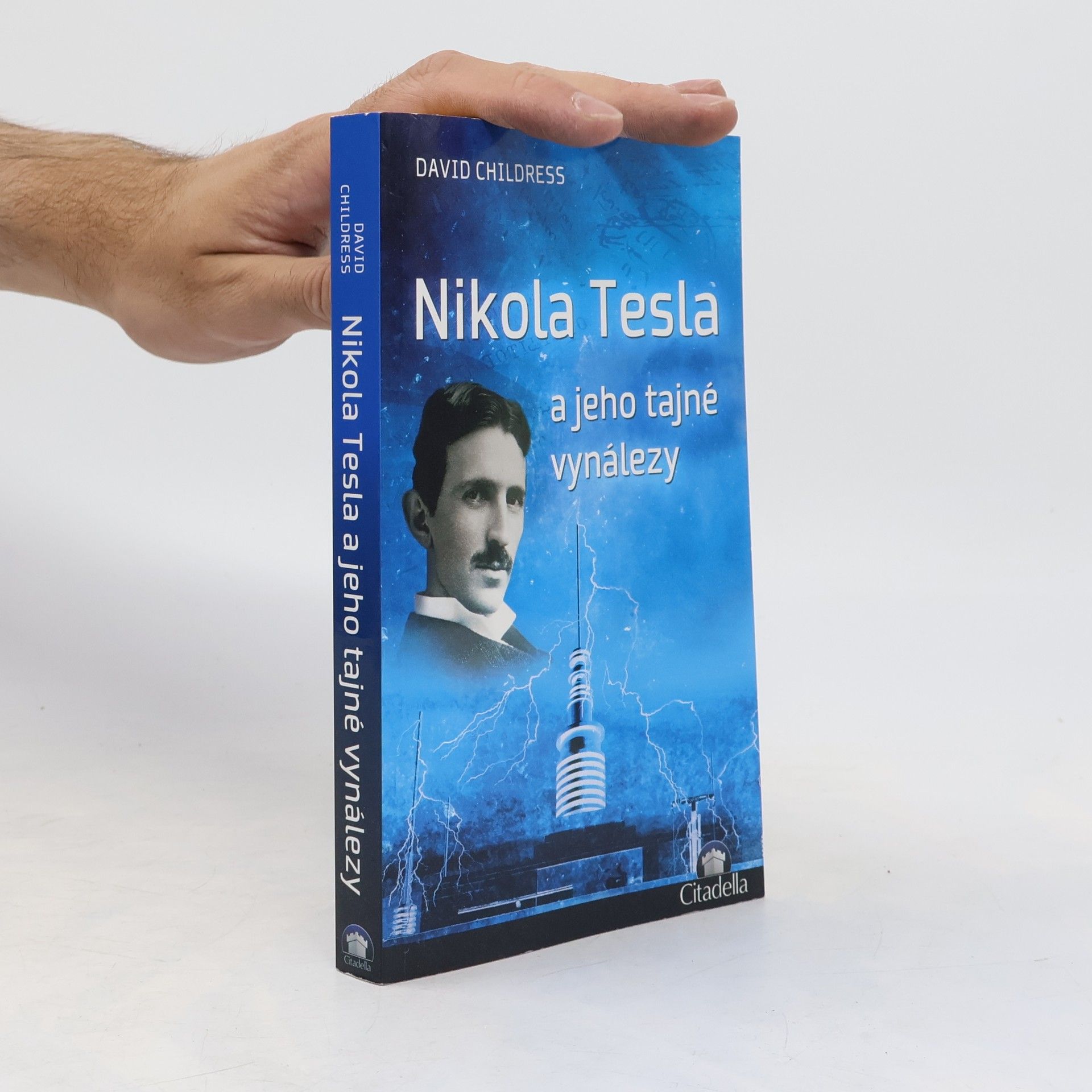 David Hatcher Childress Nikola Tesla a jeho tajné vynálezy