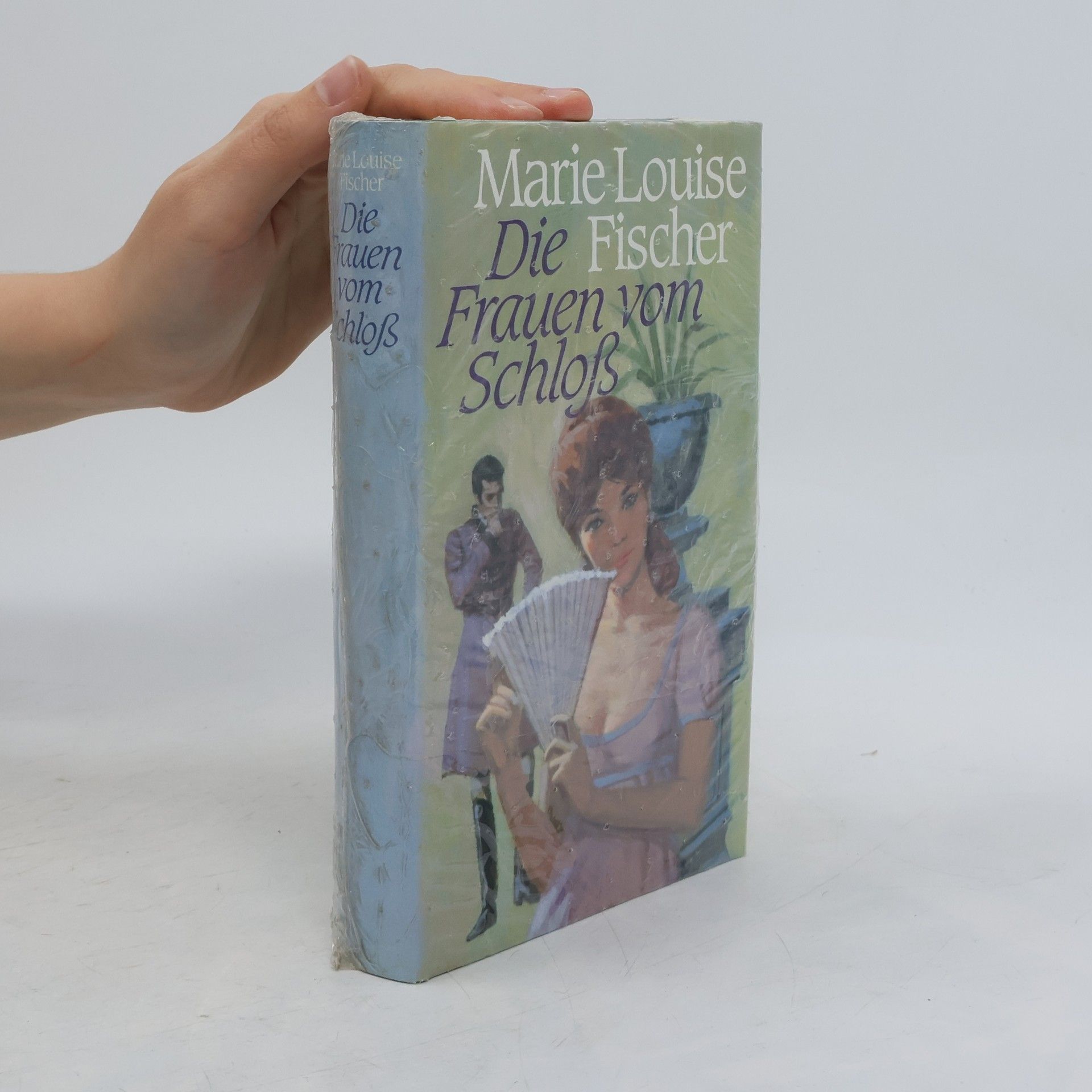 Marie Louise Fischer Die Frauen vom Schloß