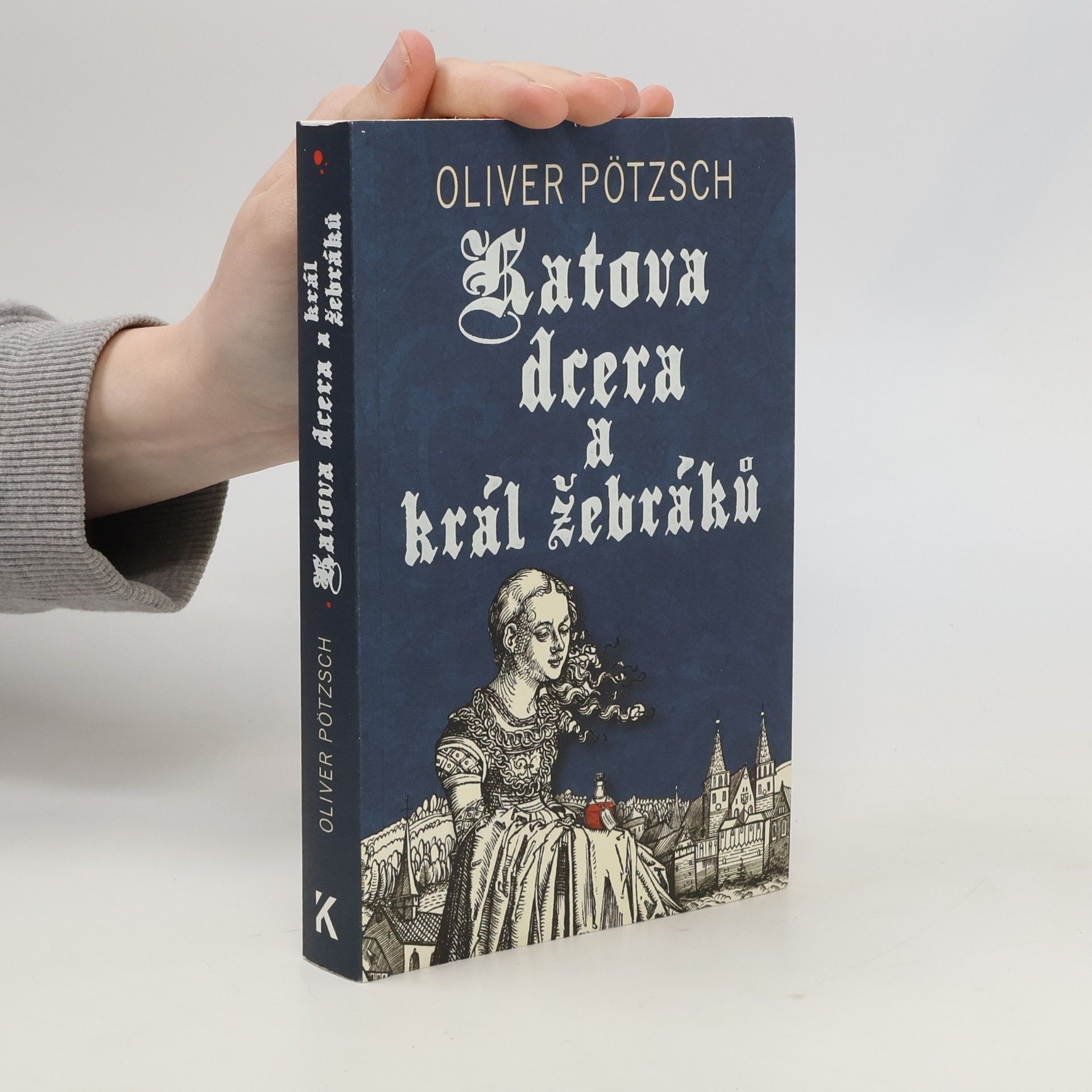 Oliver Pötzsch Katova dcera a král žebráků