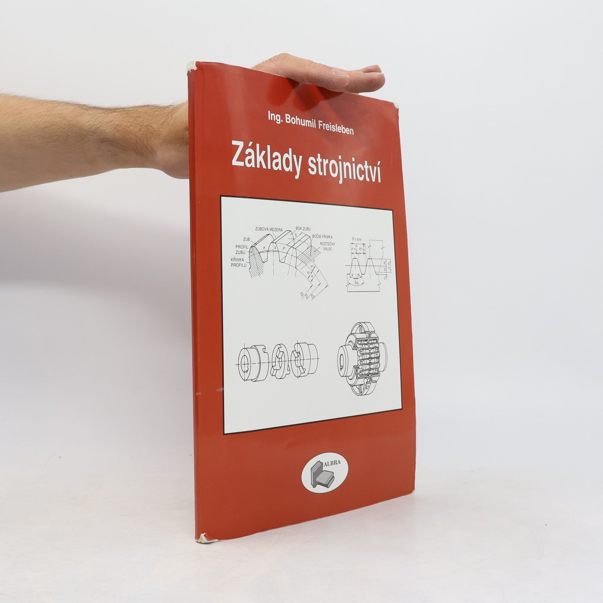 Bohumil Freisleben Základy strojnictví