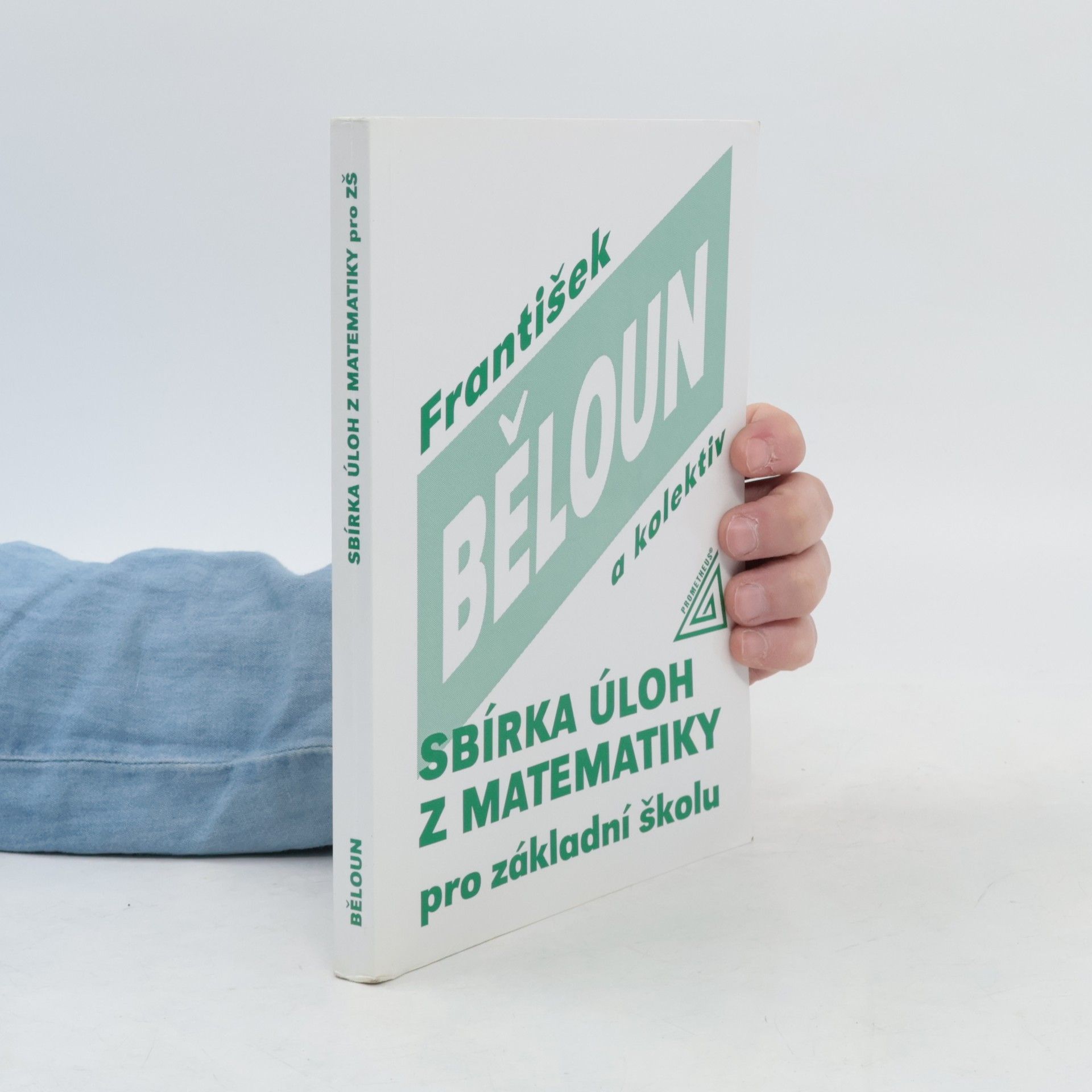 František Běloun Sbírka úloh z matematiky pro základní školu