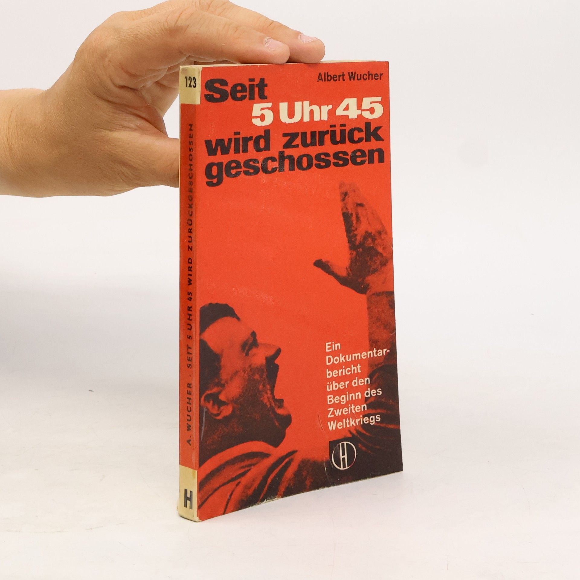 Albert Wucher Seit 5 Uhr 45 wird zurück geschossen