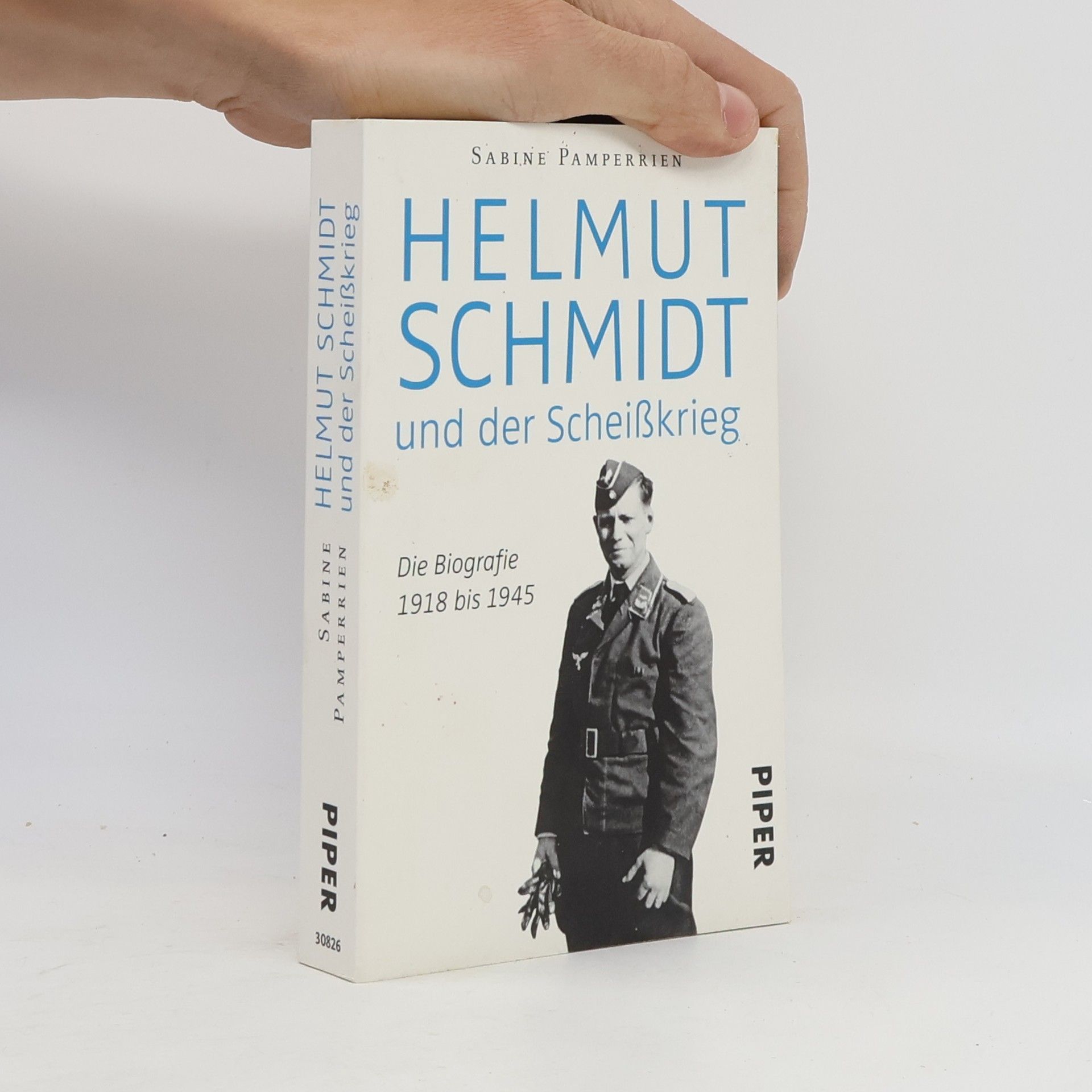 Sabine Pamperrien Helmut Schmidt und der Scheißkrieg