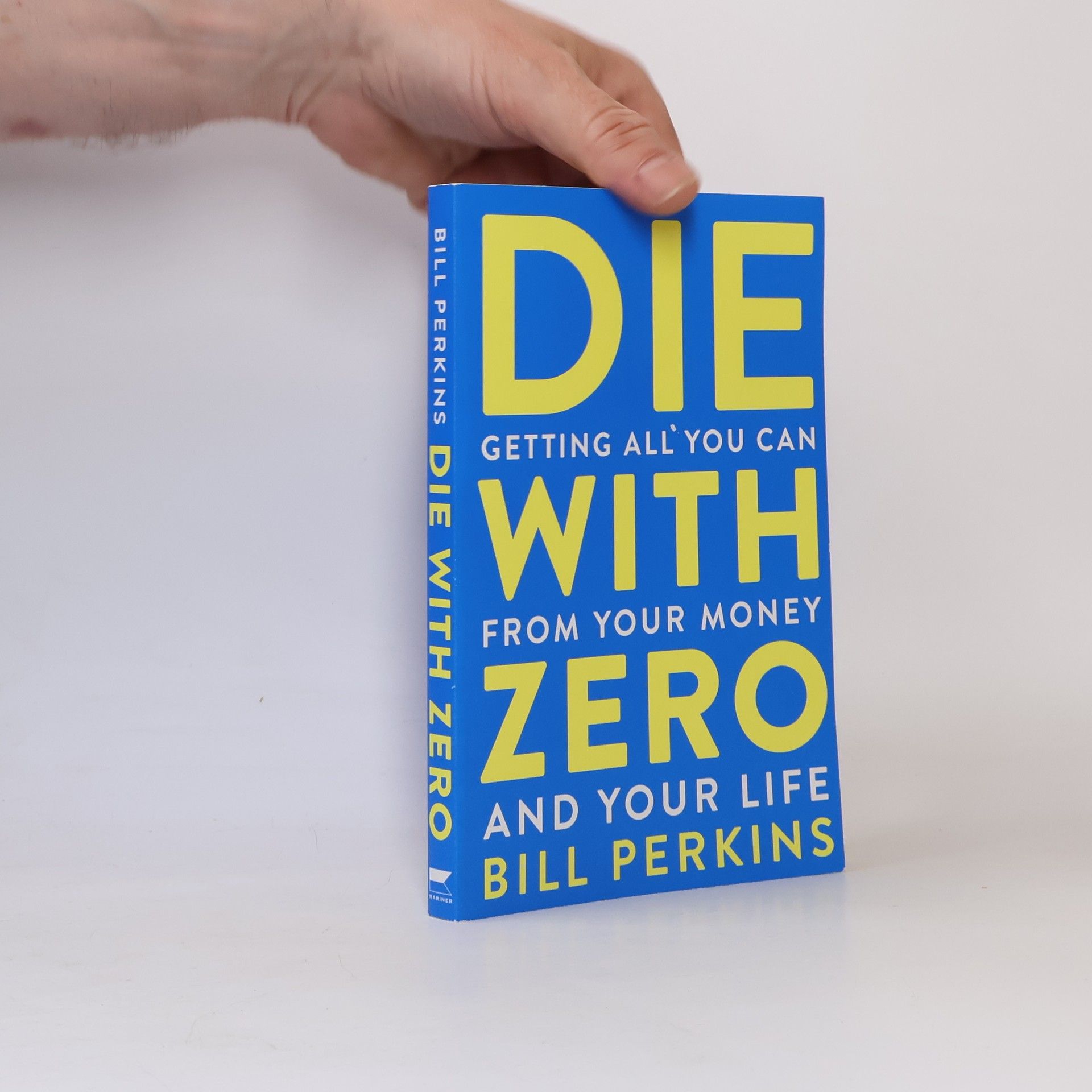 Bill Perkins Die with Zero: Getting All You Can from Your Money and Your Life