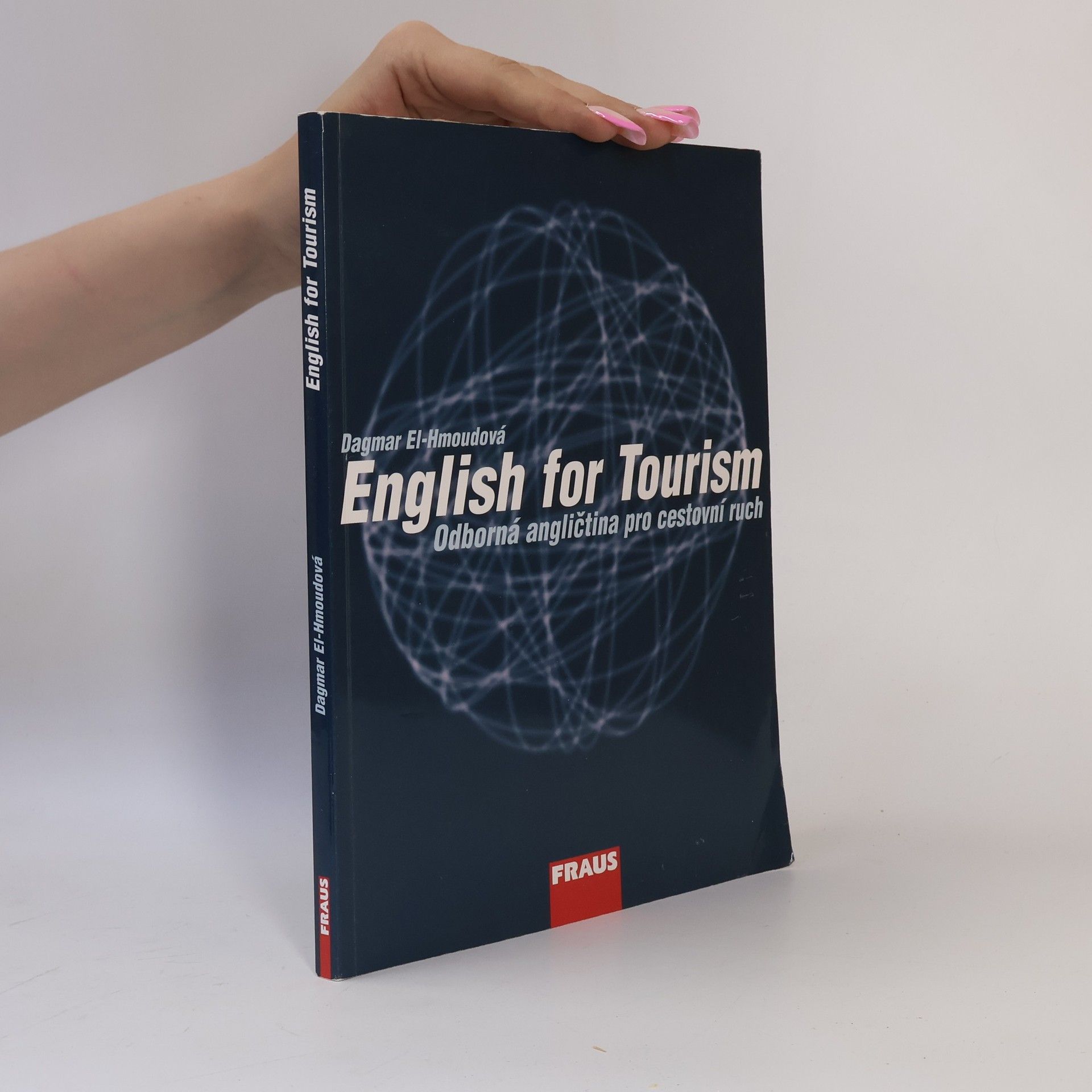 Dagmar ElHmoudová English for tourism: Odborná angličtina pro cestovní ruch