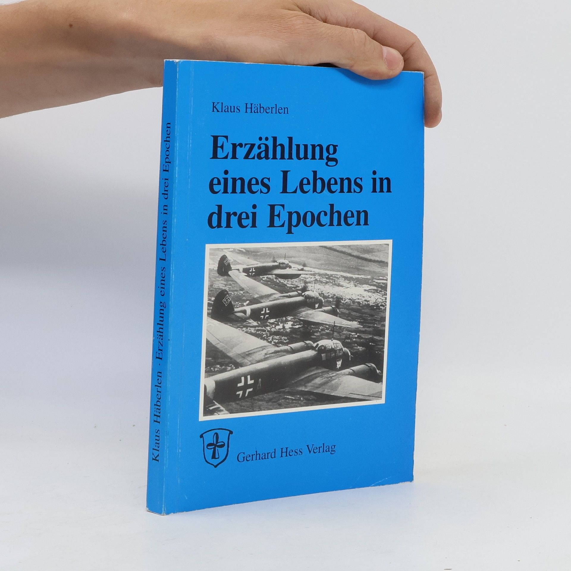 Klaus Haberlen Erzählung eines Lebens in drei Epochen
