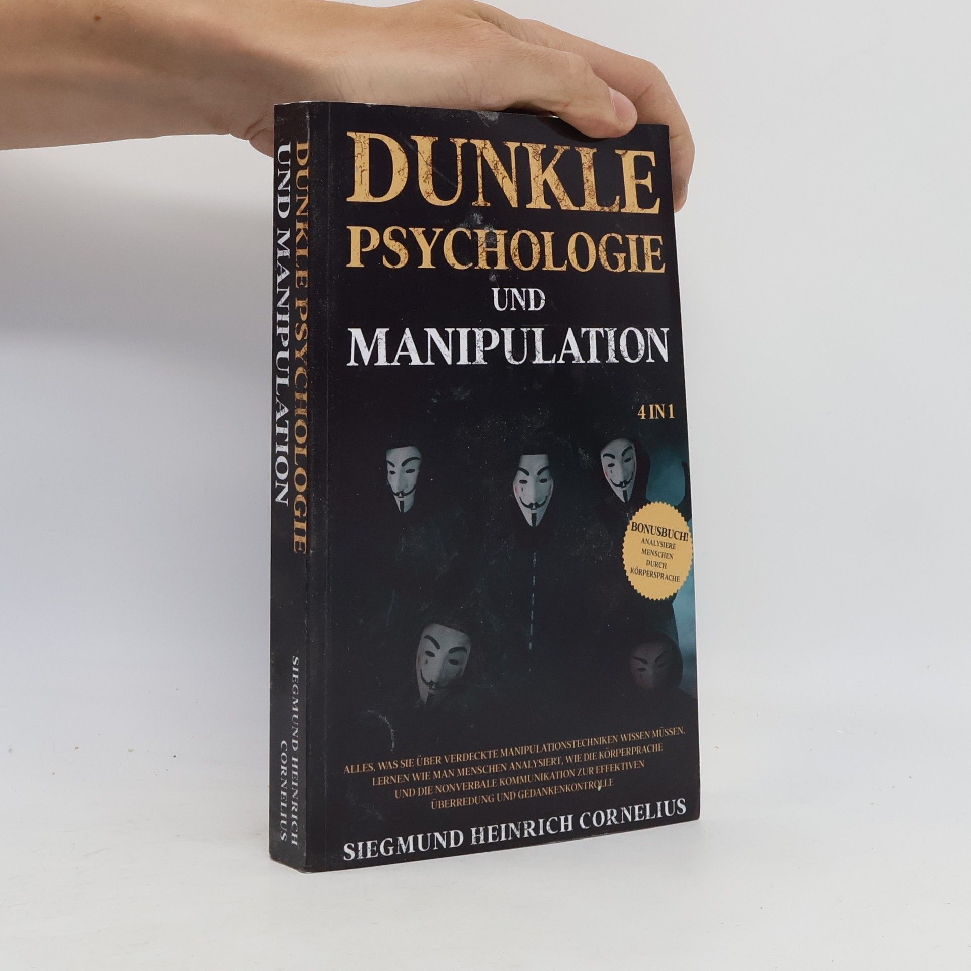 Siegmund Heinrich Cornelius Dunkle Psychologie und Manipulation 4 in 1