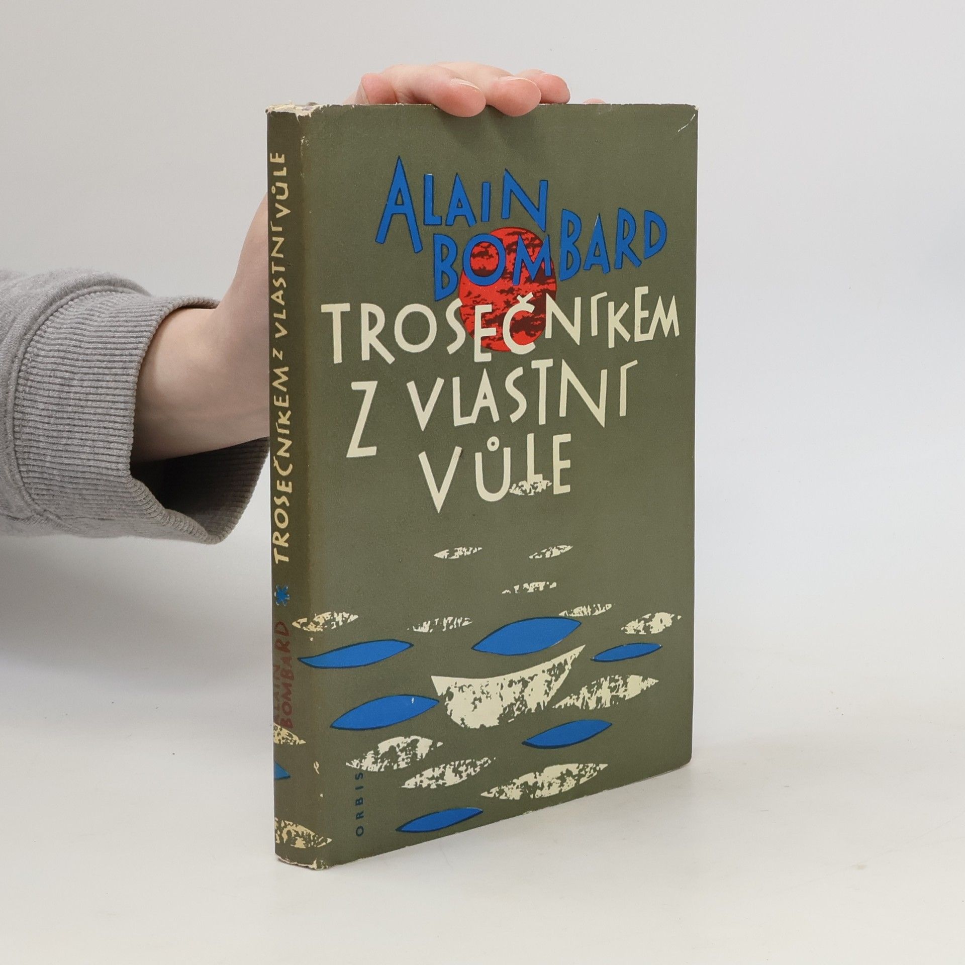 Trosečníkem z vlastní vůle