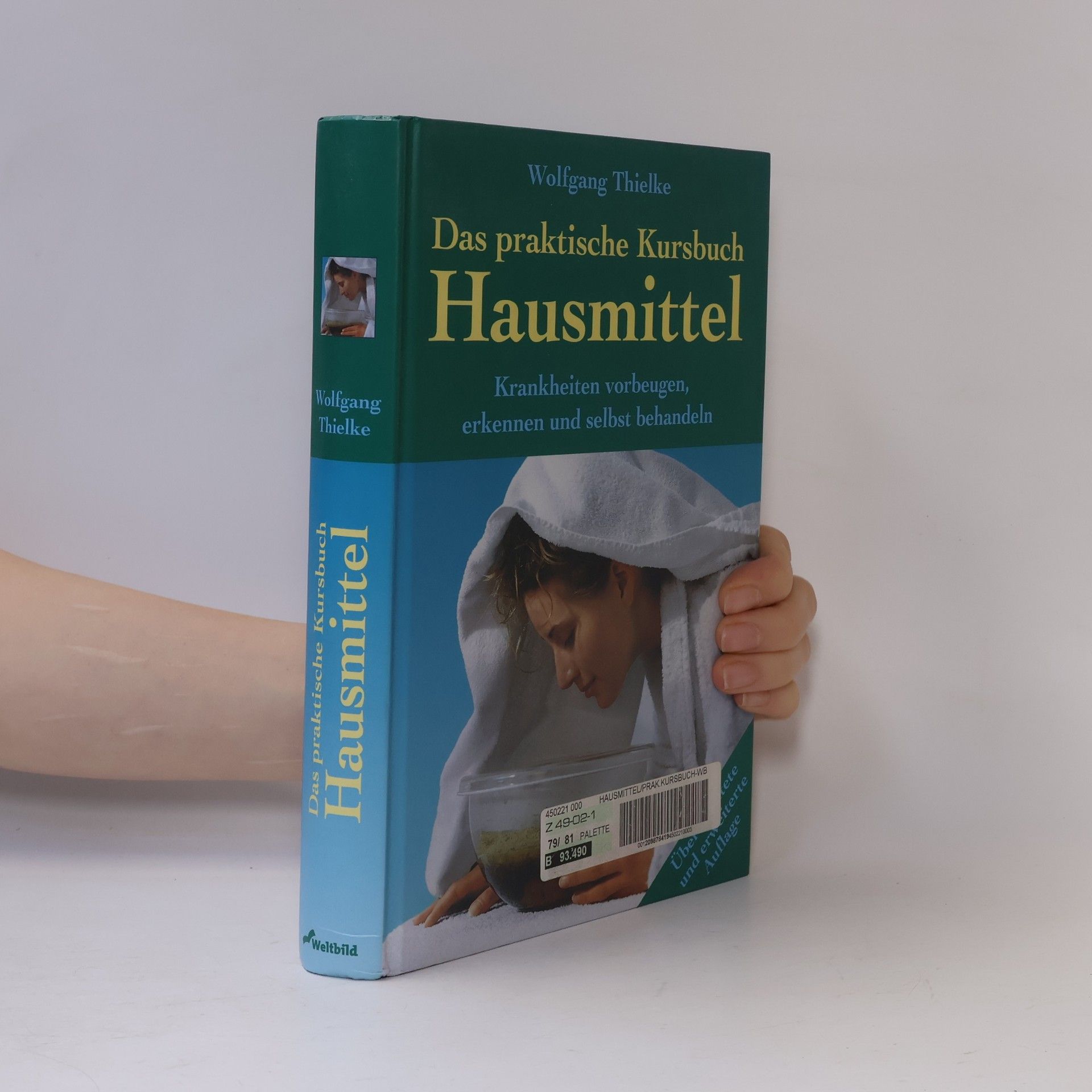 Wolfgang Thielke Das praktische Kursbuch Hausmittel