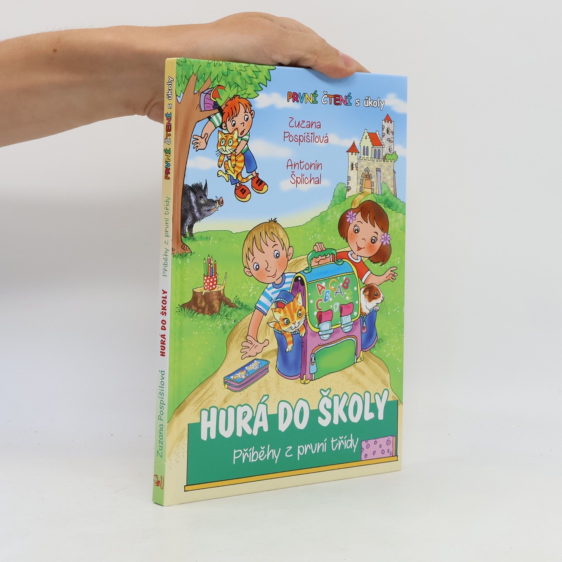 Zuzana Pospíšilová Hurá do školy. Příběhy z první třídy
