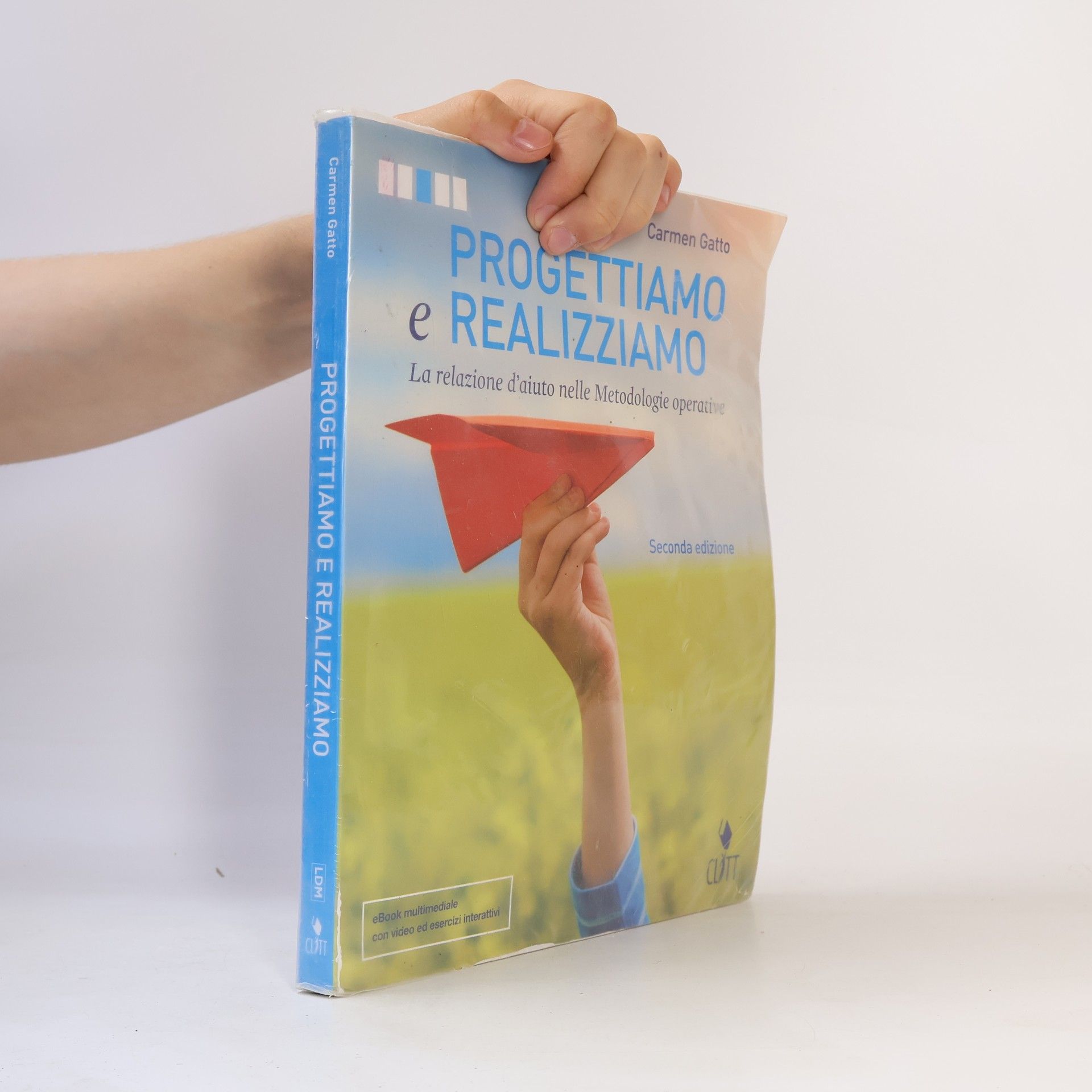Carmen Gatto Progettiamo e realizziamo. Per le Scuole superiori - Seconda edizione - eBook multimediale con video ed esercizi interattivi