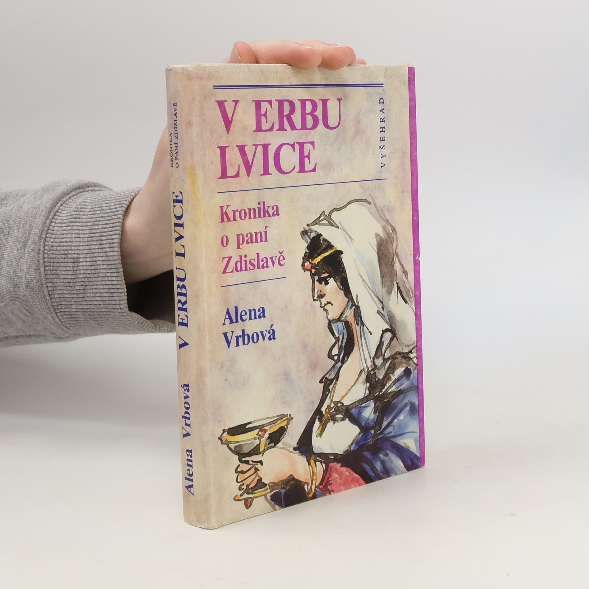 Alena Vrbová V erbu lvice. Kronika o paní Zdislavě