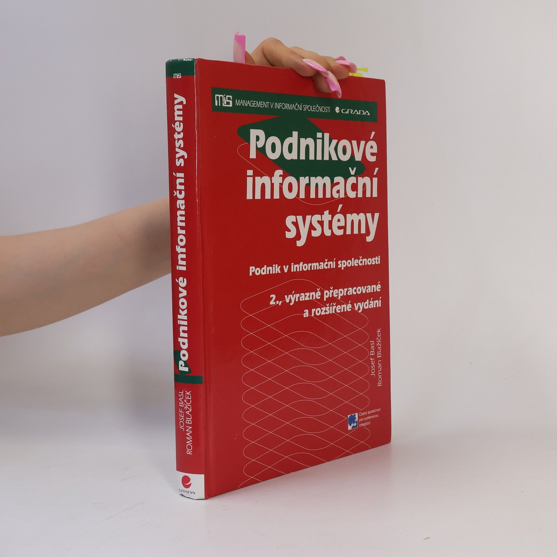 Josef Basl Podnikové informační systémy. Podnik v informační společnosti