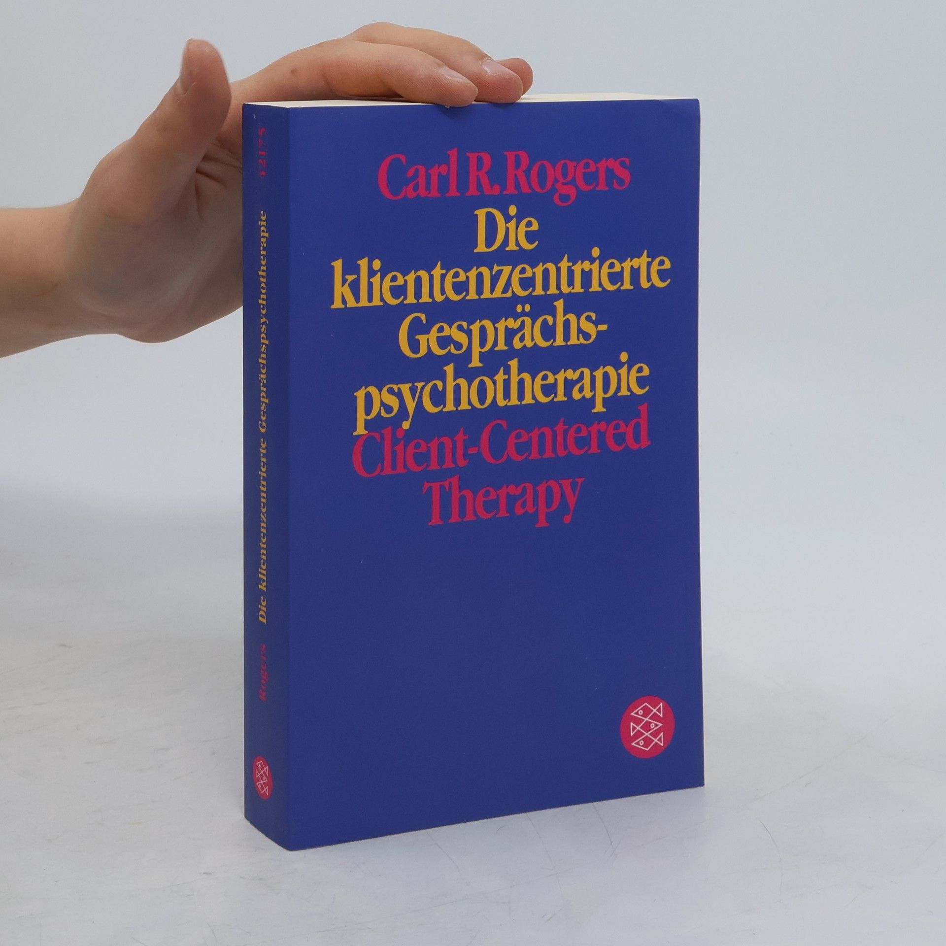 Rogers Carl R. Die klientenzentrierte Gesprächspsychotherapie