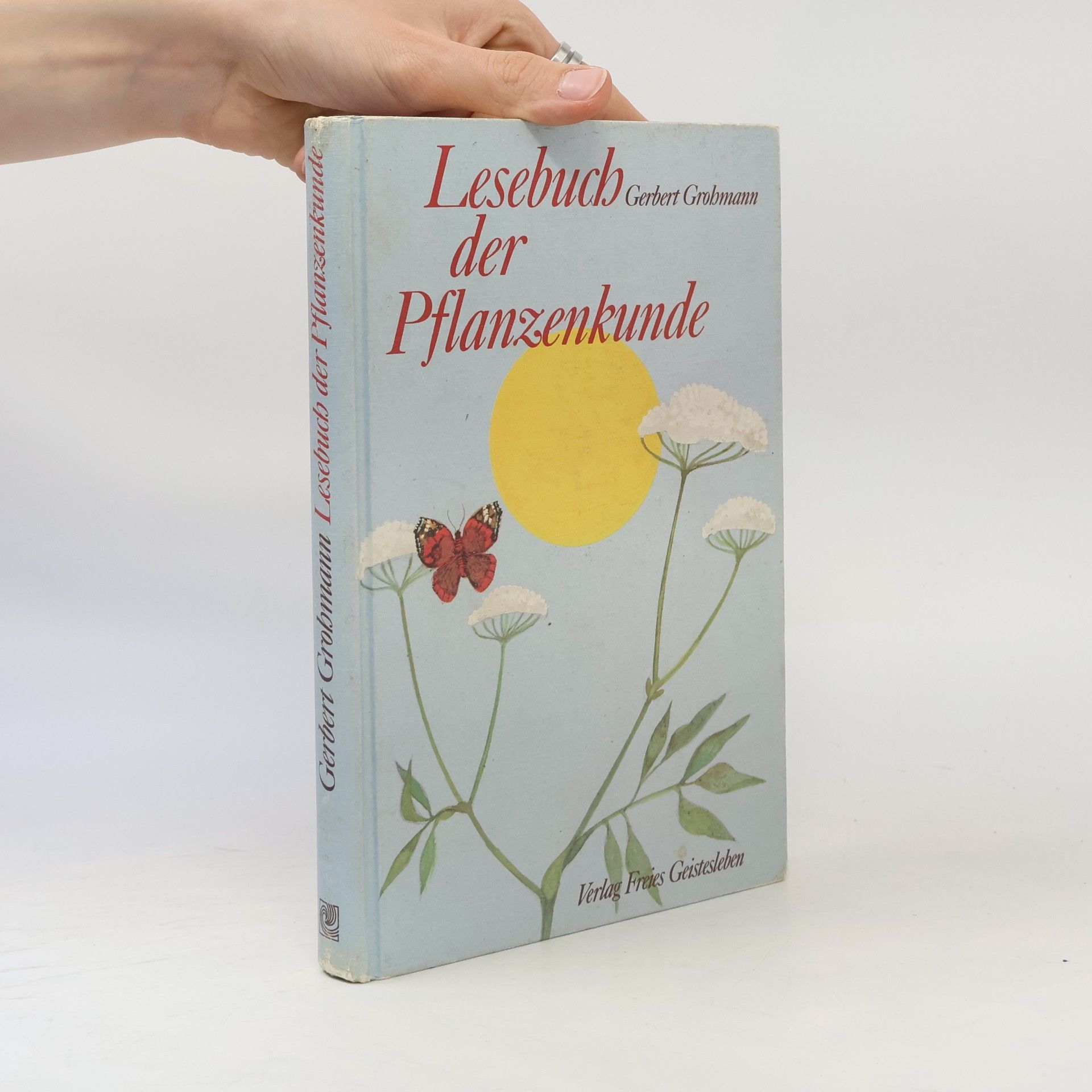 Gerbert Grohmann Lesebuch der Pflanzenkunde