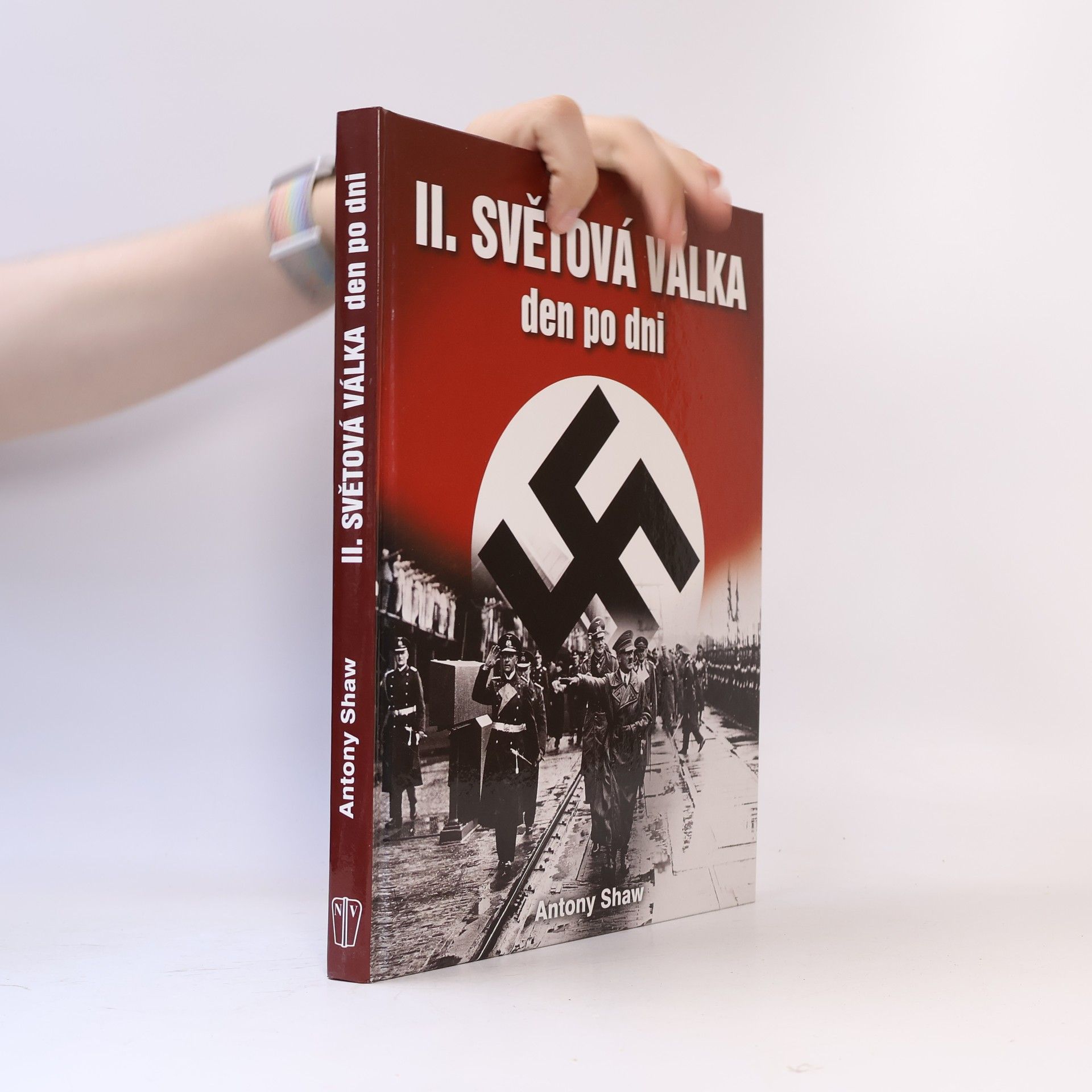 Antony Shaw Druhá světová válka den po dni