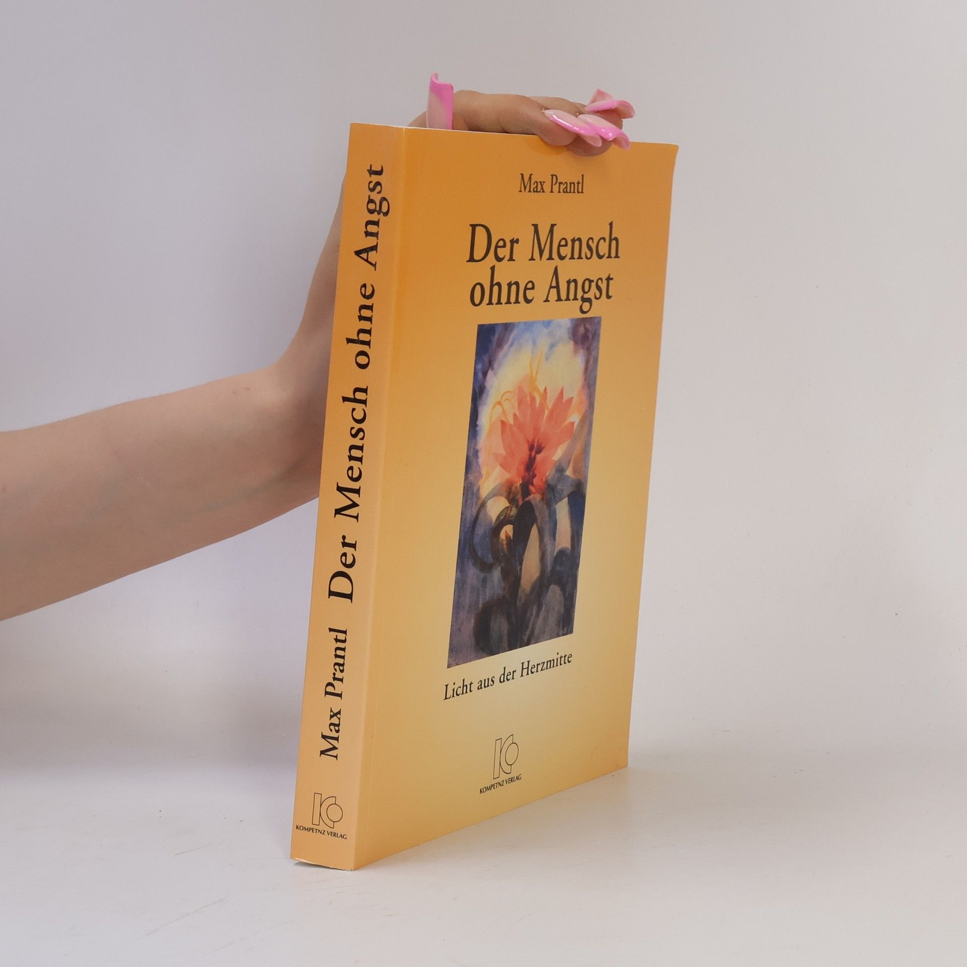 Max Prantl Der Mensch ohne Angst