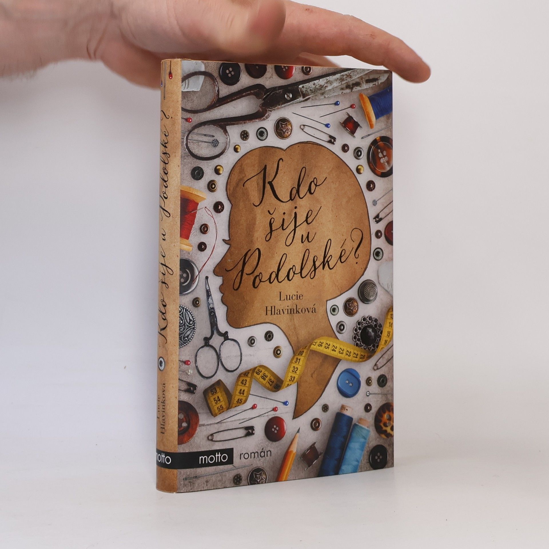 Lucie Hlavinková Kdo šije u Podolské?