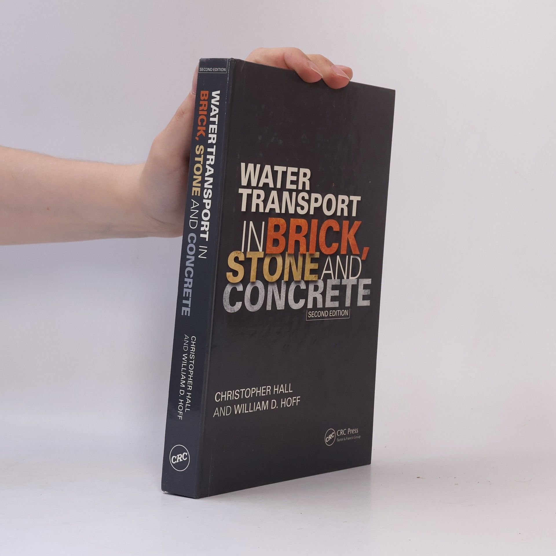 William D. Hoff Water Transport in Brick, Stone and Concrete - Second Edition