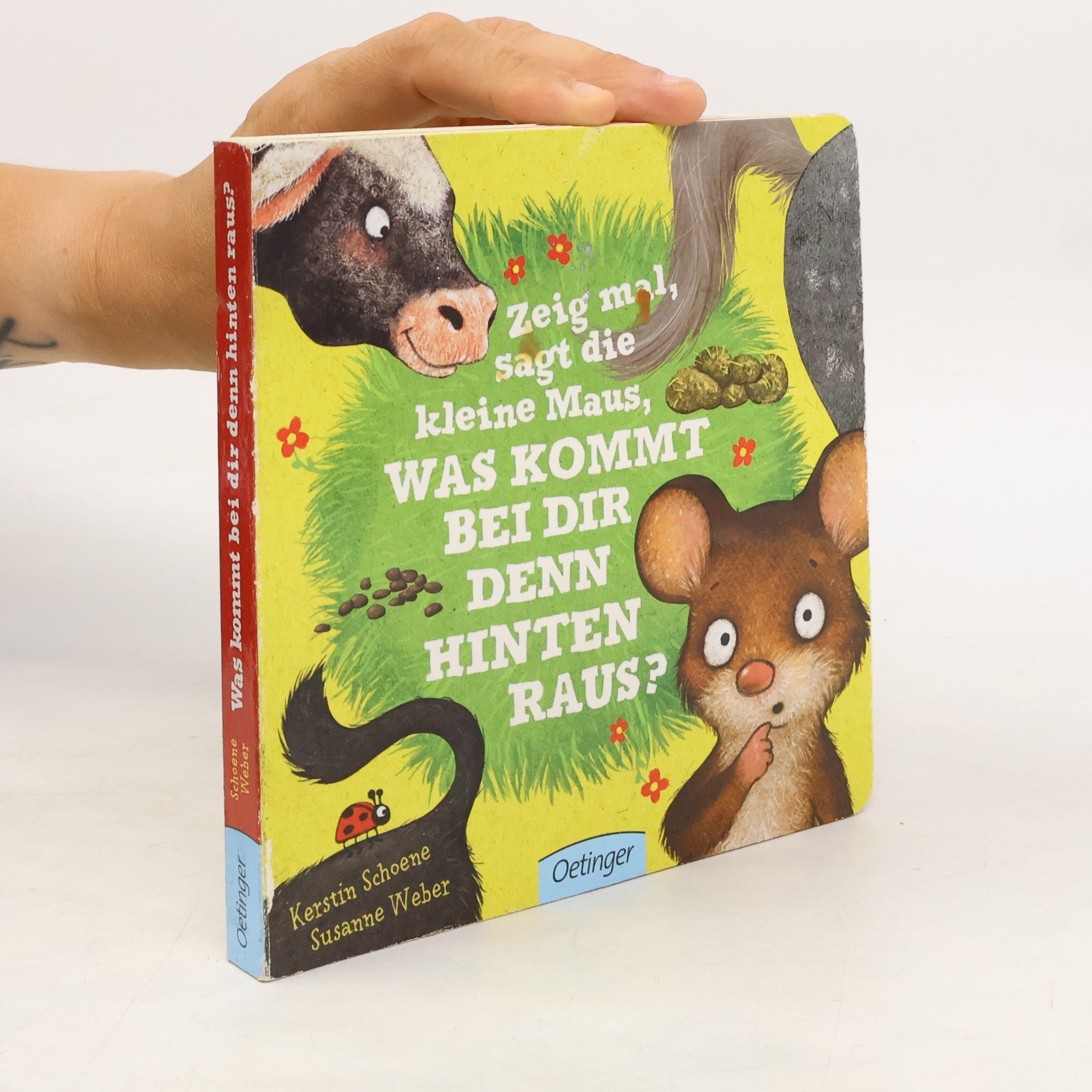 Zeig mal, sagt die kleine Maus, was kommt bei dir denn hinten raus?
