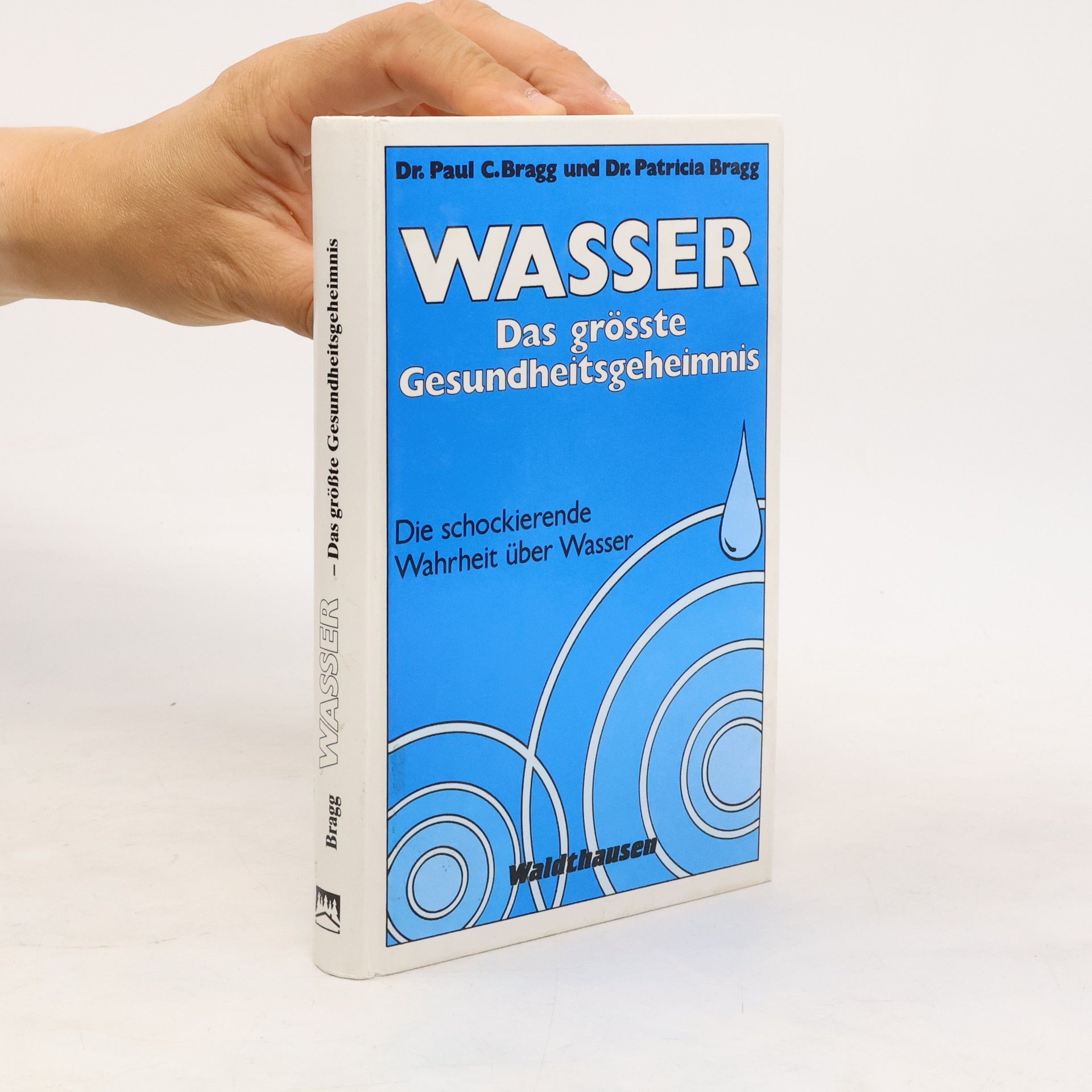 Paul Chappuis Bragg Wasser - das grösste Gesundheitsgeheimnis