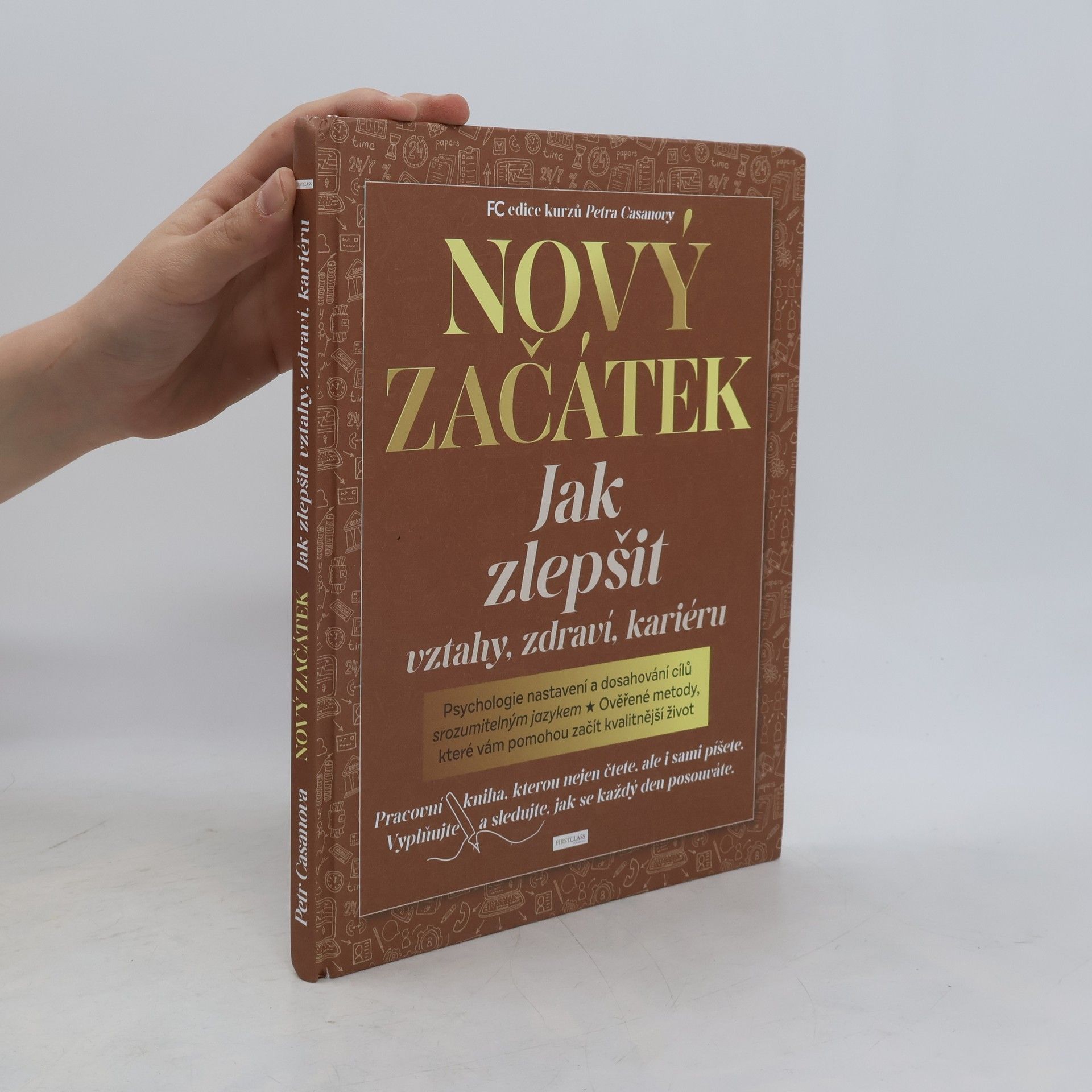 Petr Casanova Nový začátek : jak zlepšit vztahy, zdraví, kariéru