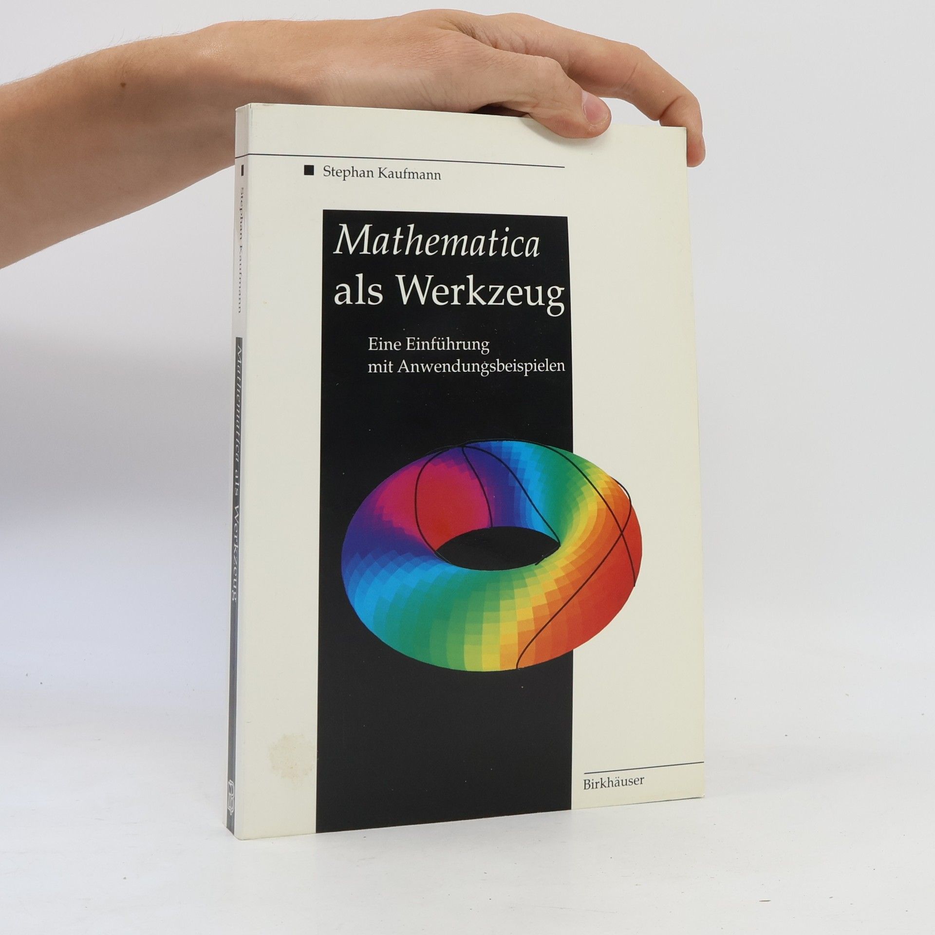 Stephan Kaufmann Mathematica als Werkzeug