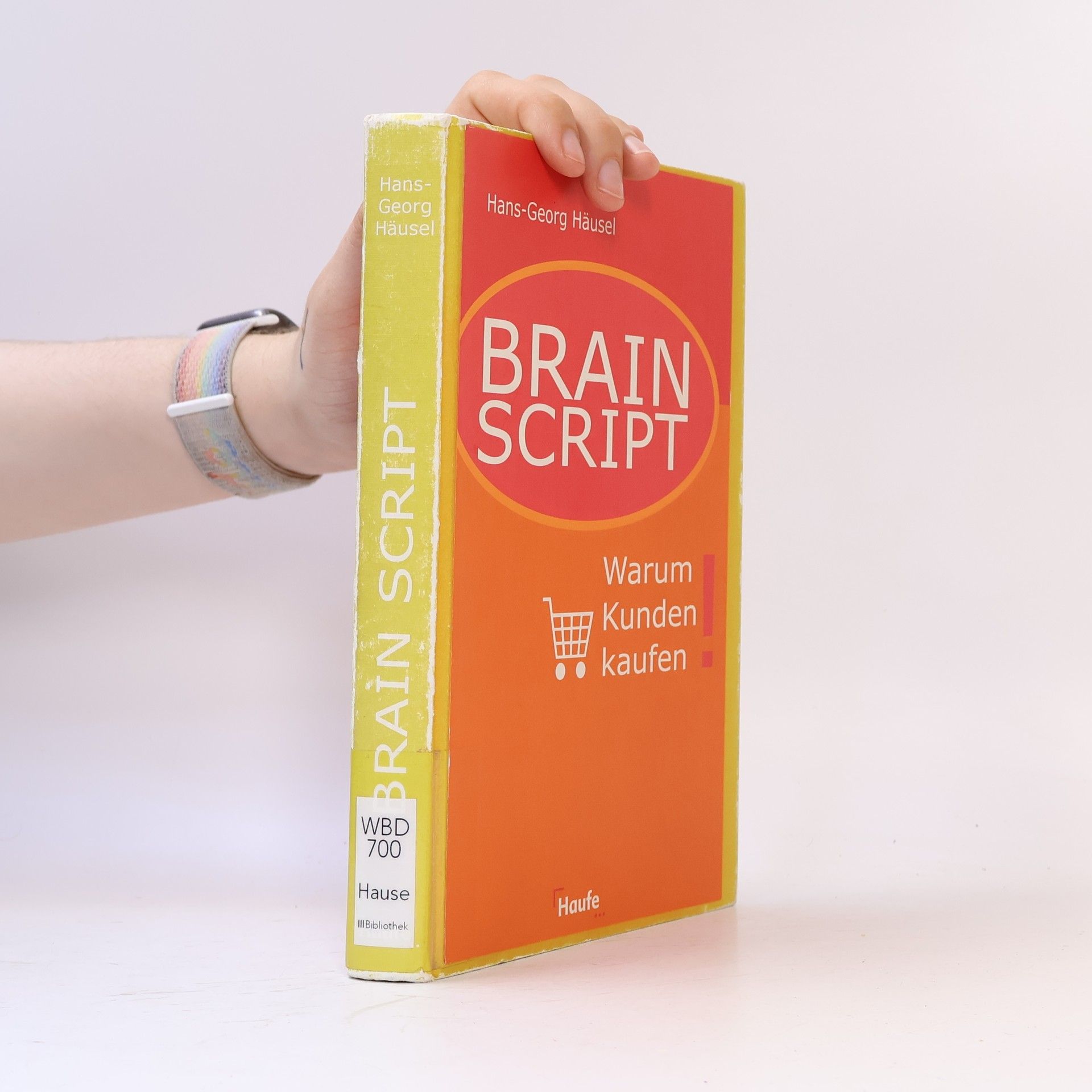 Hans-Georg Häusel Brain script. Warum Kunden kaufen