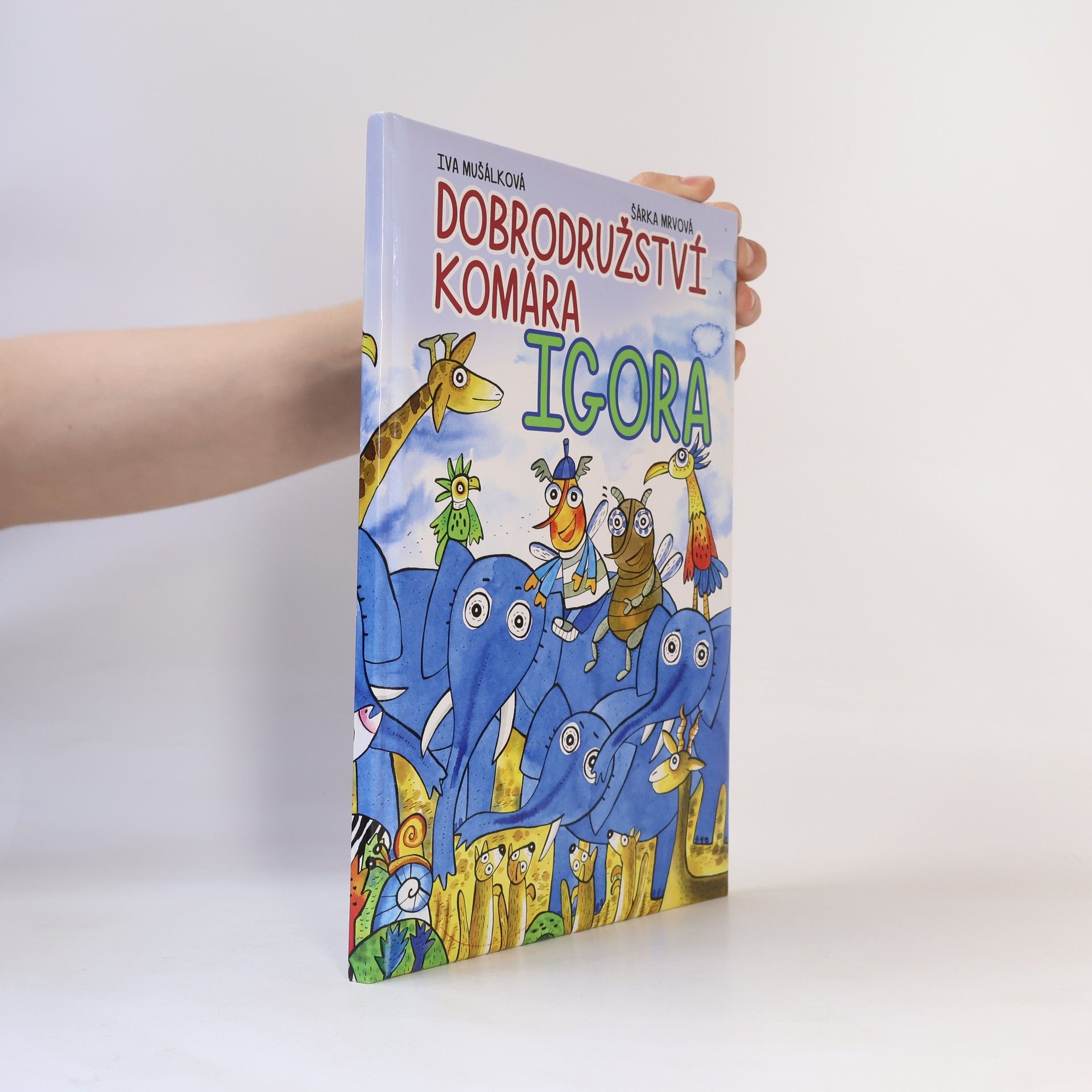 Iva Mušálková Dobrodružství komára Igora