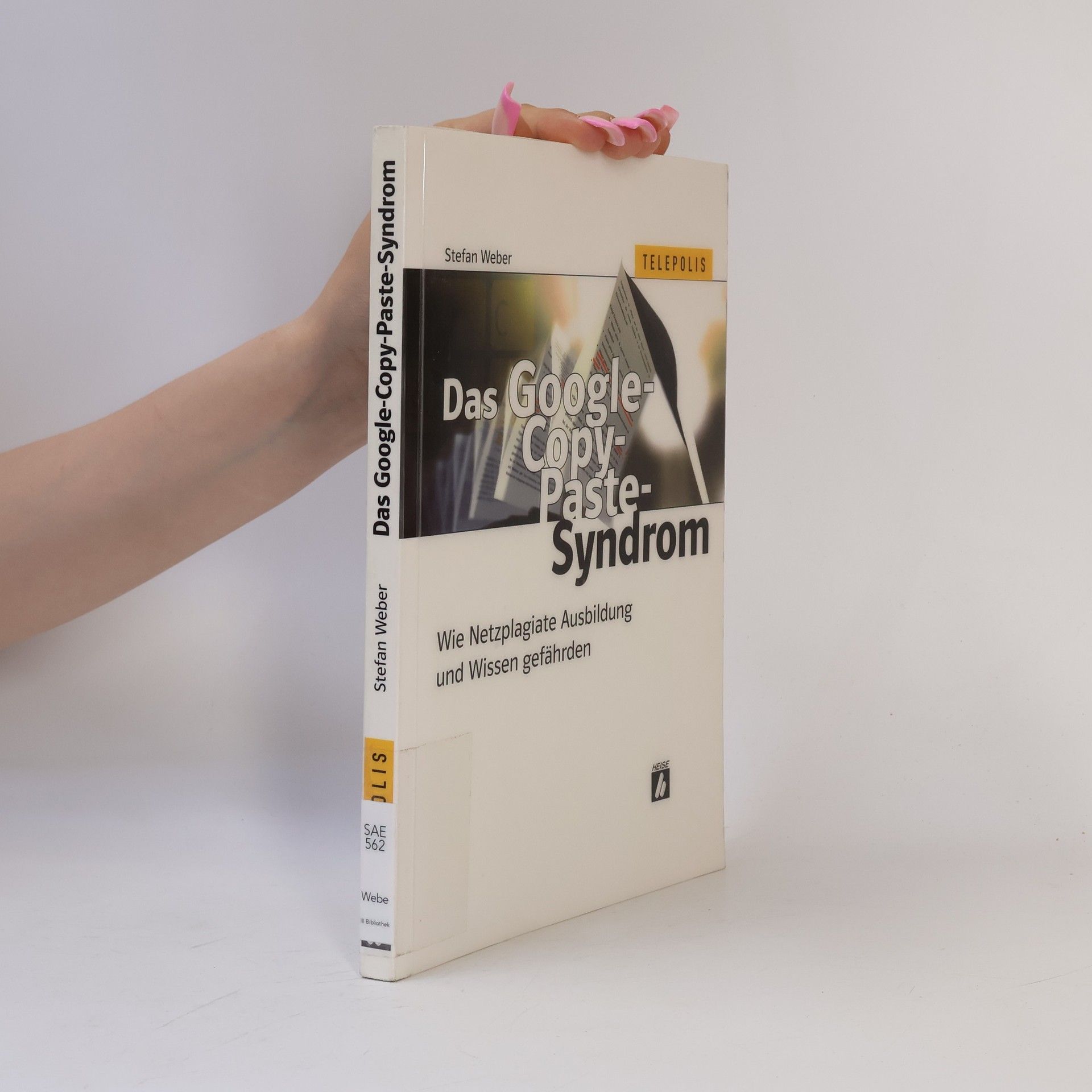 Stefan Weber Das Google-Copy-Paste-Syndrom