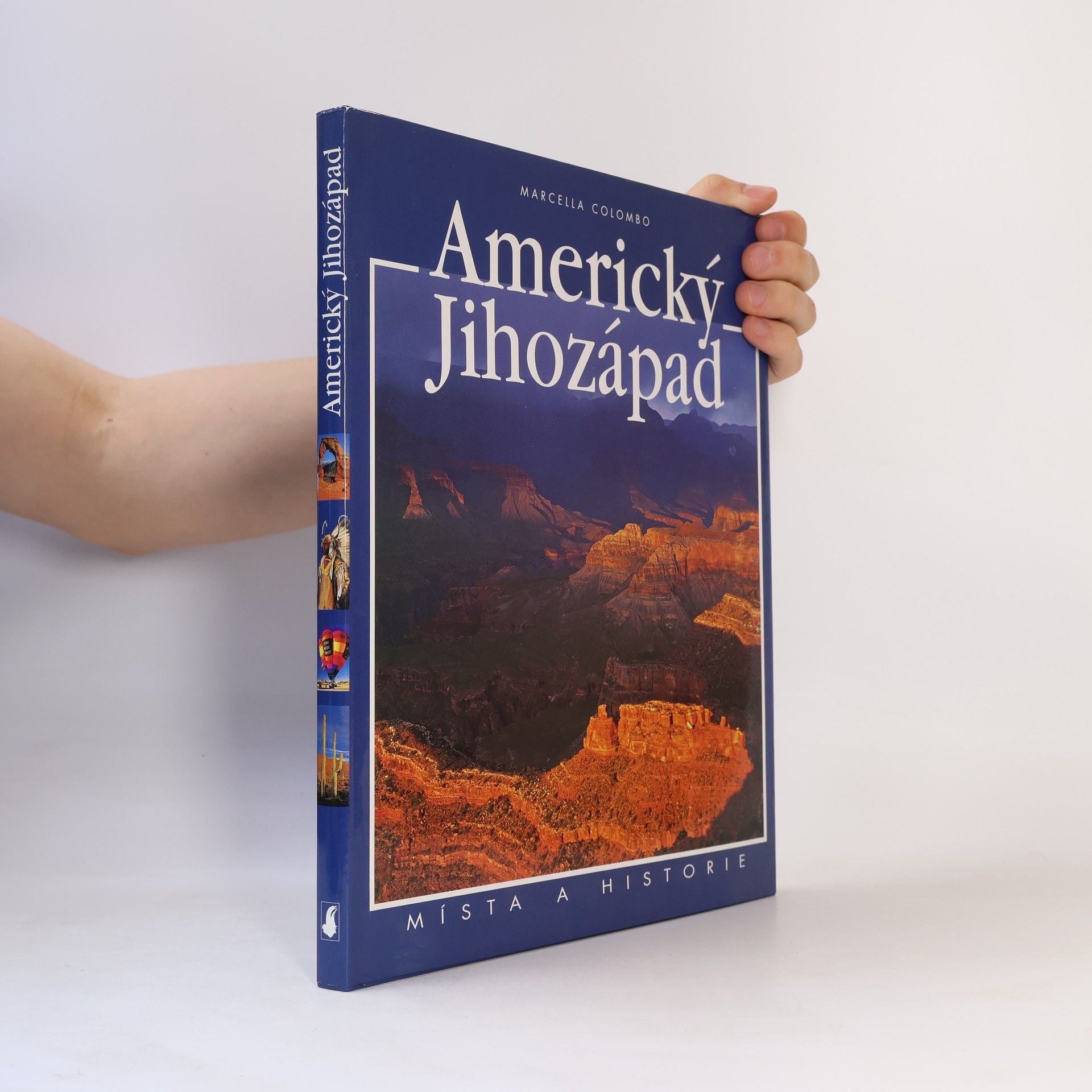 Marcella Colombo Americký jihozápad : místa a historie