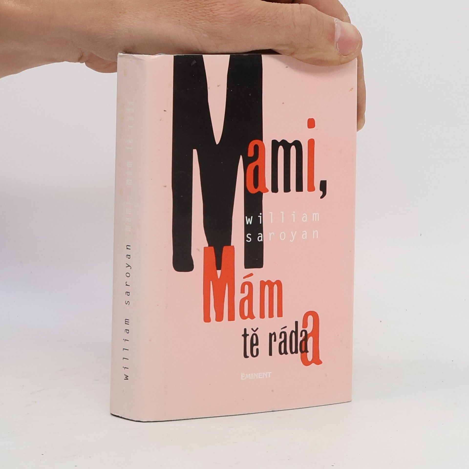 William Saroyan Mami, mám tě ráda