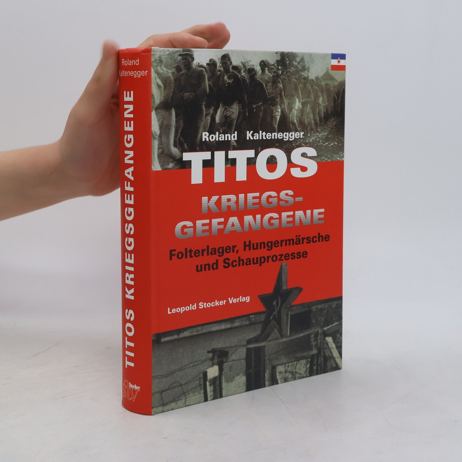 Roland Kaltenegger Titos Kriegsgefangene