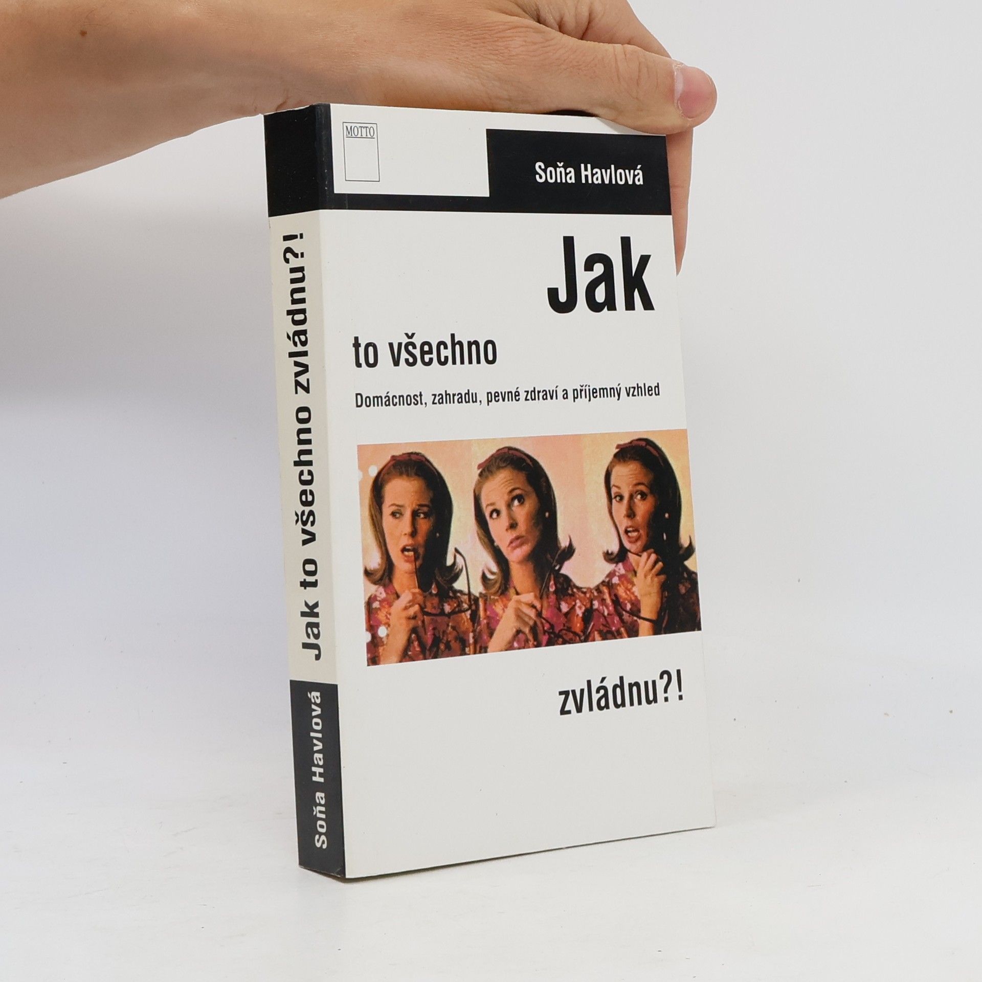Soňa Brtna Havlová Jak to všechno zvládnu?!