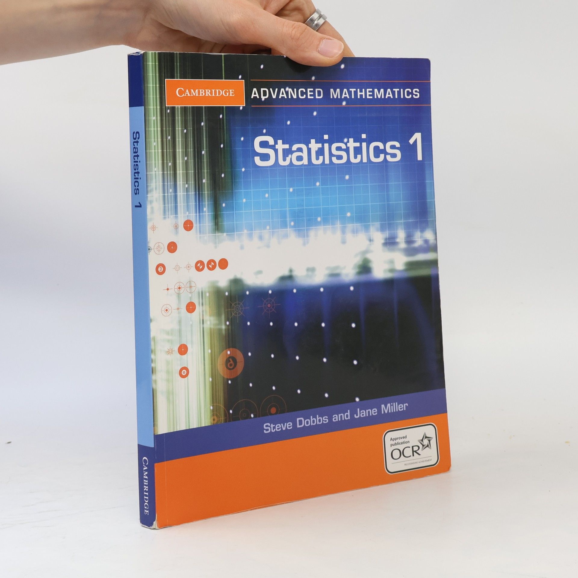 Steve Dobbs Cambridge Advanced Level Mathematics - 1: Statistics 1 for OCR