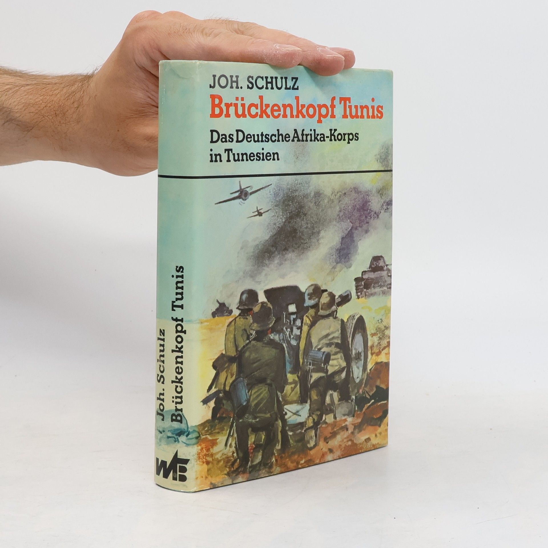 Joh Schulz Brückenkopf Tunis