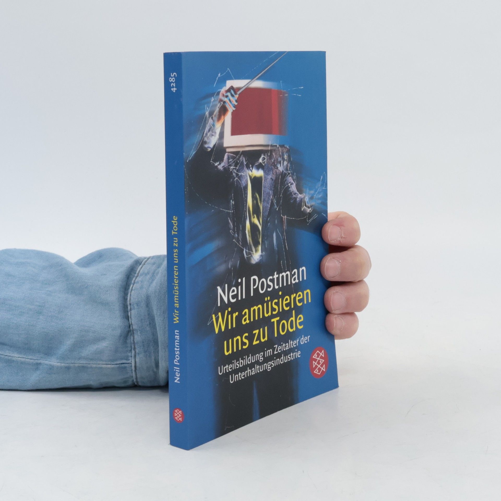 Neil Postman Wir amüsieren uns zu Tode