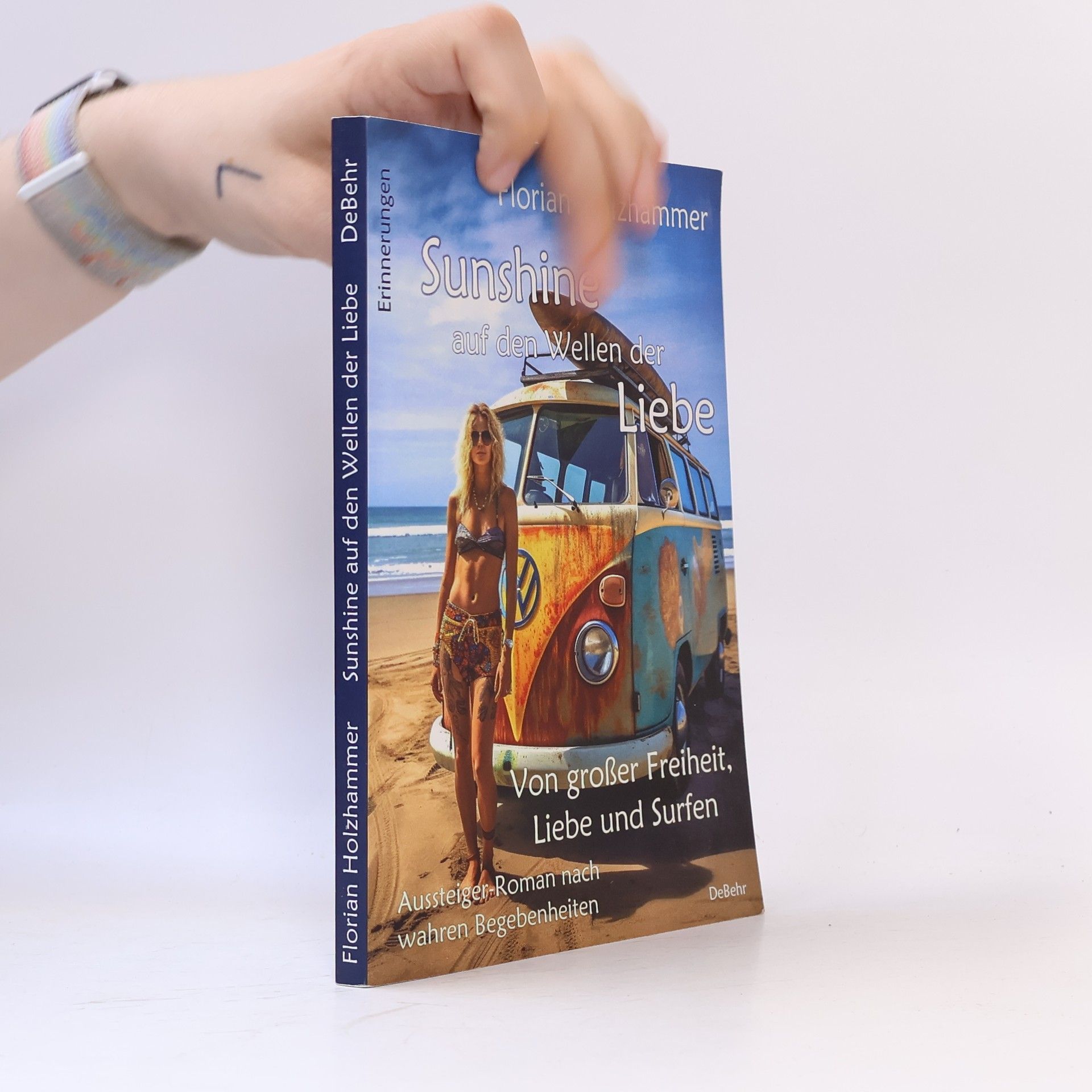 Florian Holzhammer Sunshine auf den Wellen der Liebe - Von großer Freiheit, Liebe und Surfen - Aussteiger-Roman nach wahren Begebenheiten