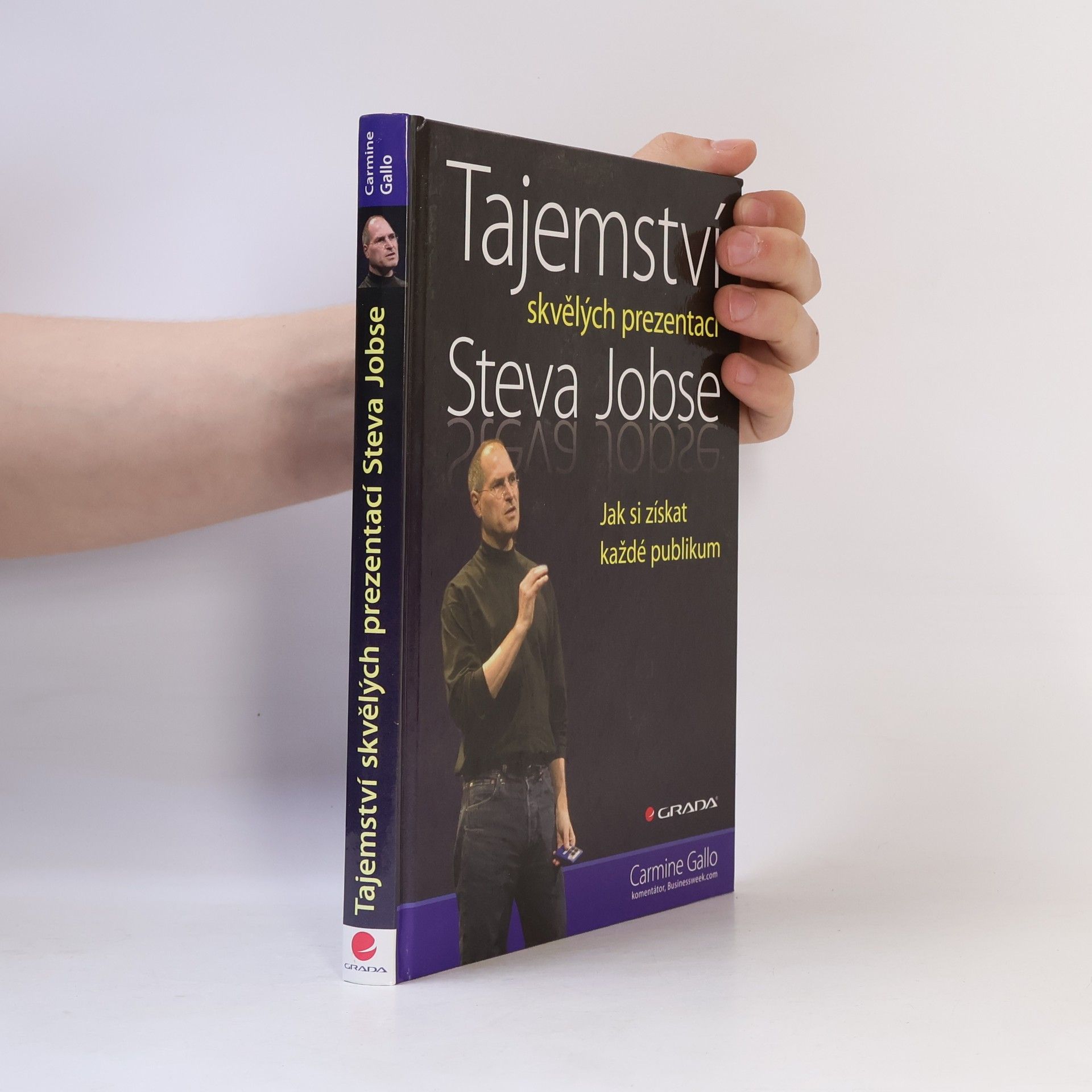 Carmine Gallo Tajemství skvělých prezentací Steva Jobse