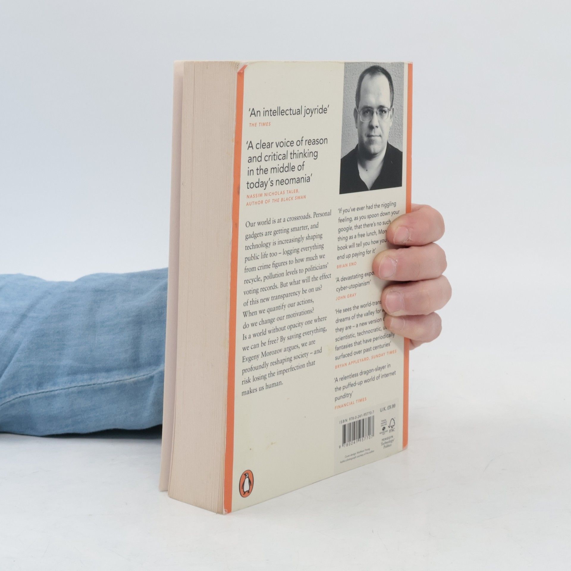 Evgeny Morozov To save everything, click here : technology, solutionism and the urge to fix problems that don't exist