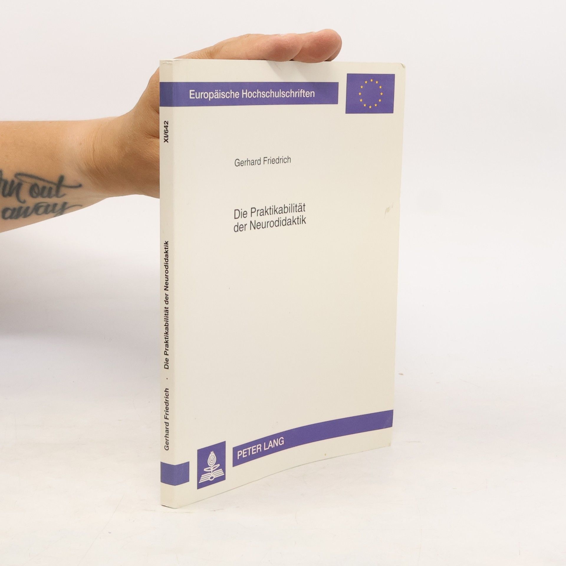 Gerhard Friedrich Europäische Hochschulschriften - XI/642: Die Praktikabilität der Neurodidaktik