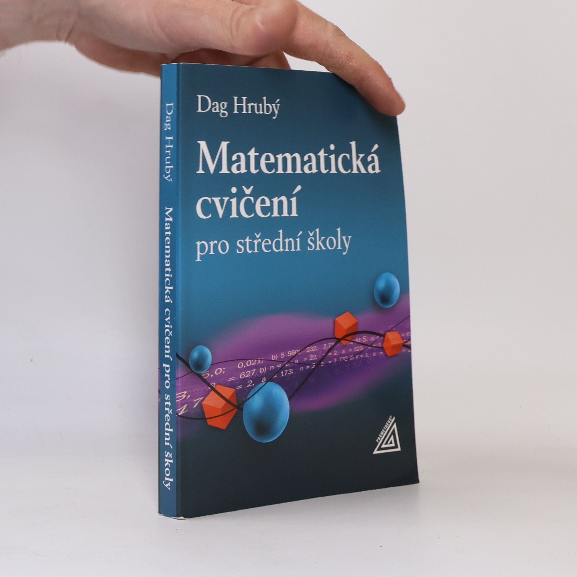 Dag Hrubý Matematická cvičení pro střední školy